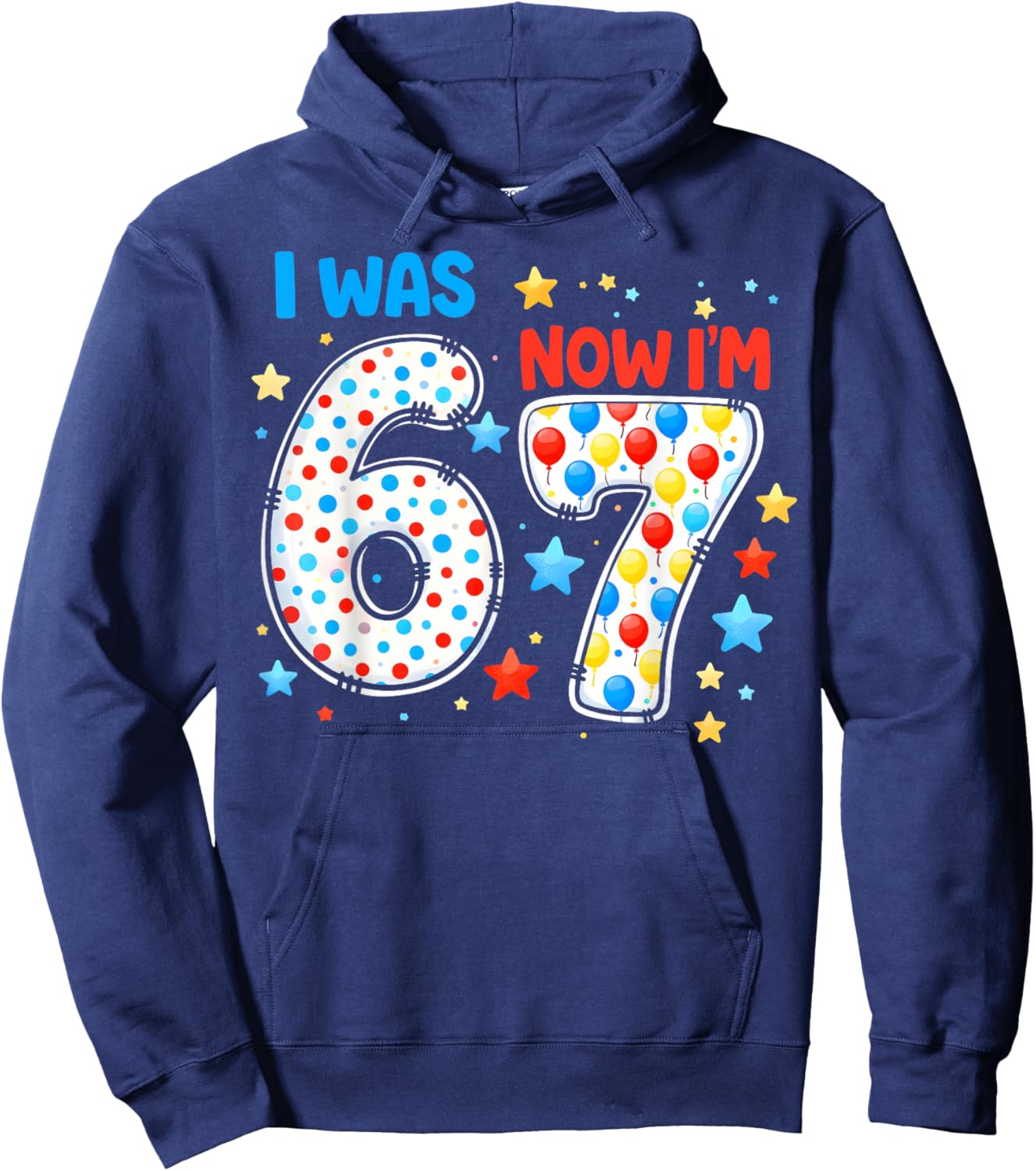 I was 6 Now I'm 7 Birthday Funny Gifts for Boys Girls Kids Hoodie - Hoodie | Navy
