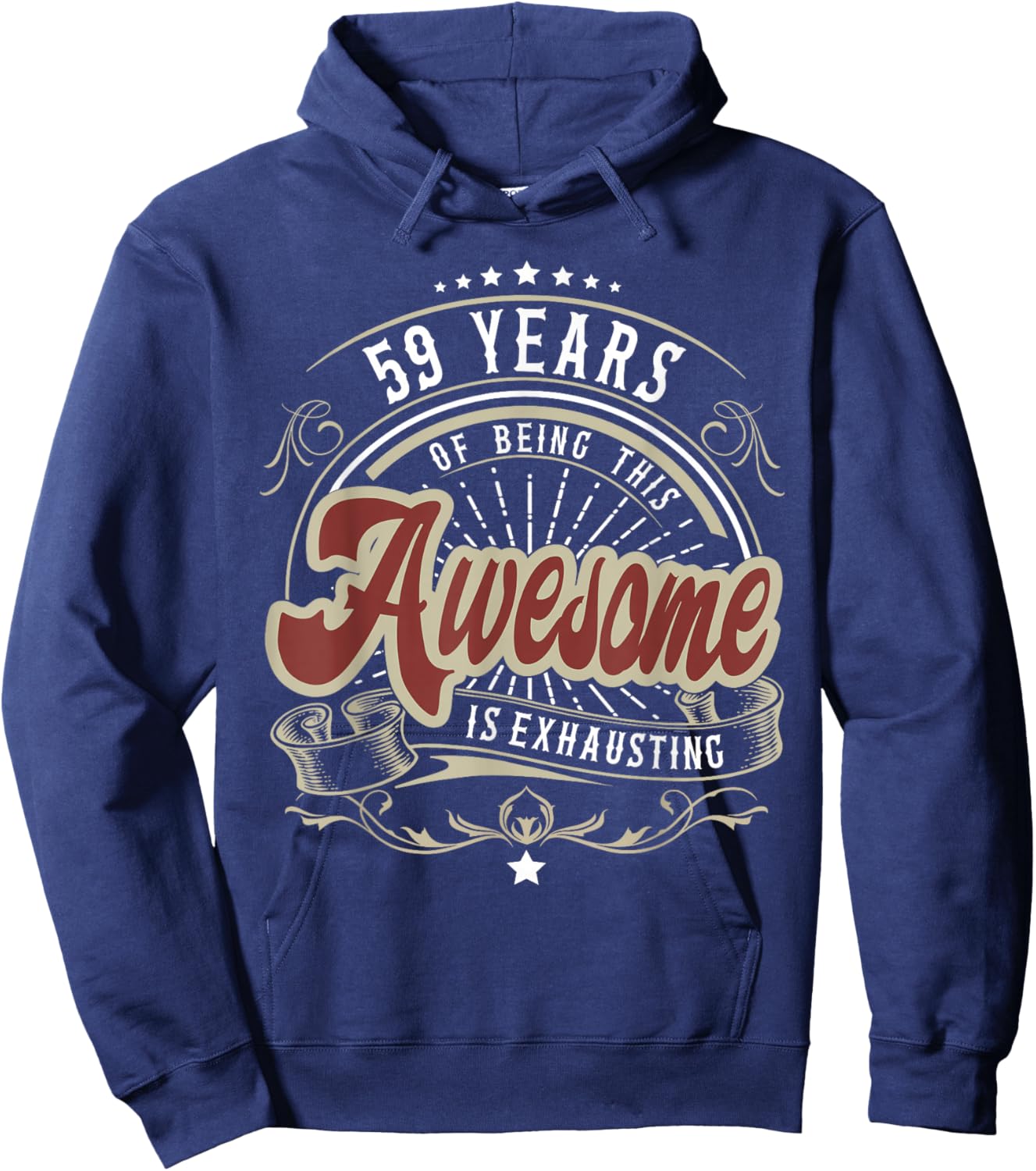 59 Years Being Awesome is Exhausting, 59th Birthday Funny Hoodie - Hoodie | Navy