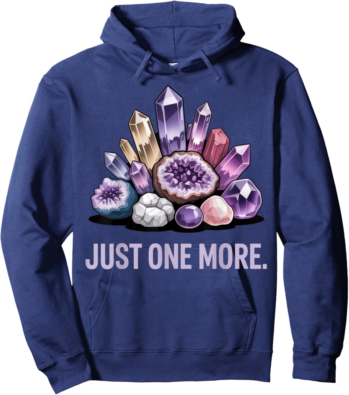 Just One More Crystal Lover Gem Collector Fun Mineral Hoodie - Hoodie | Navy