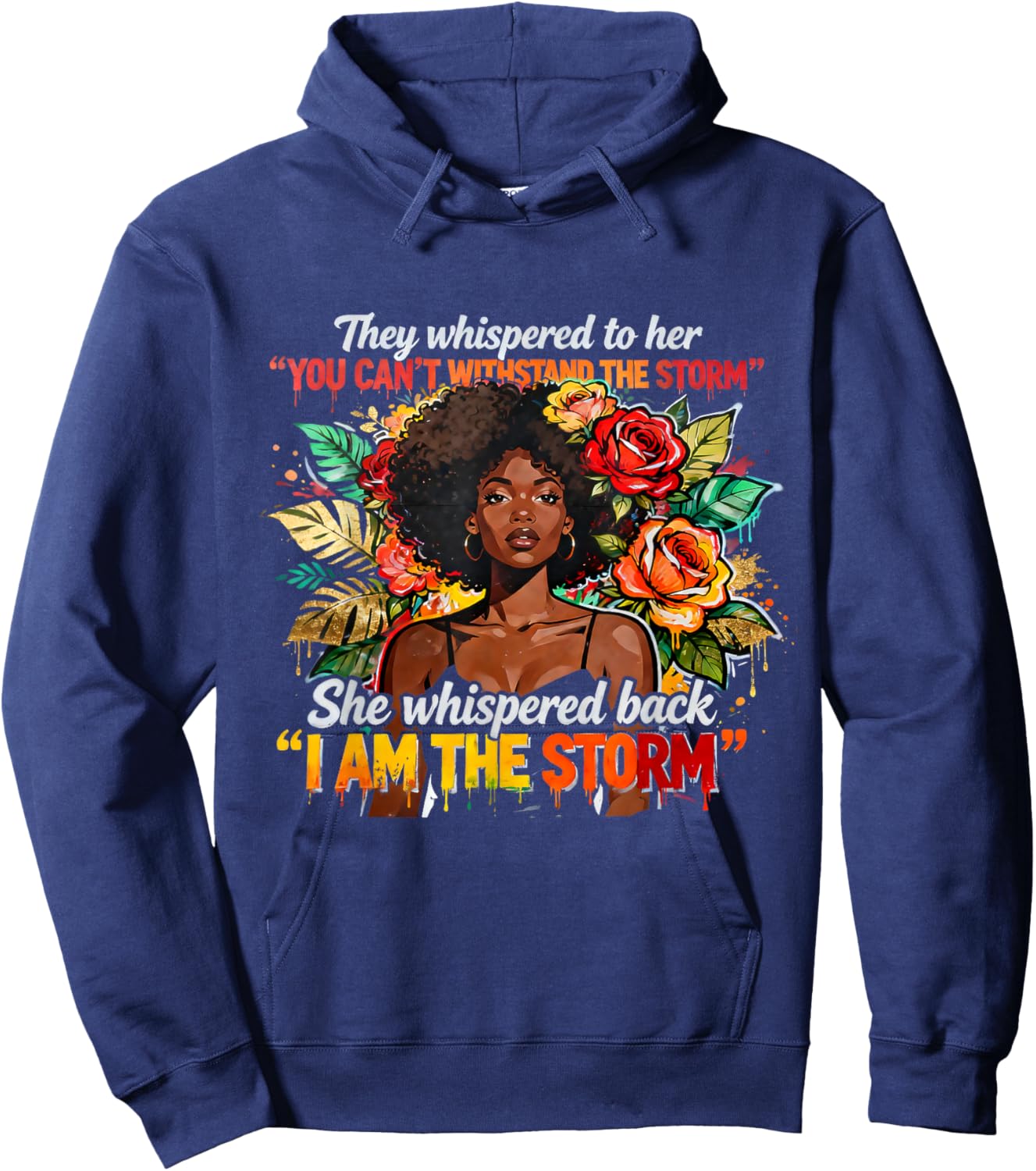 You Can't Withstand The Storm I Am TheStorm Black Woman Hoodie - Hoodie | Navy