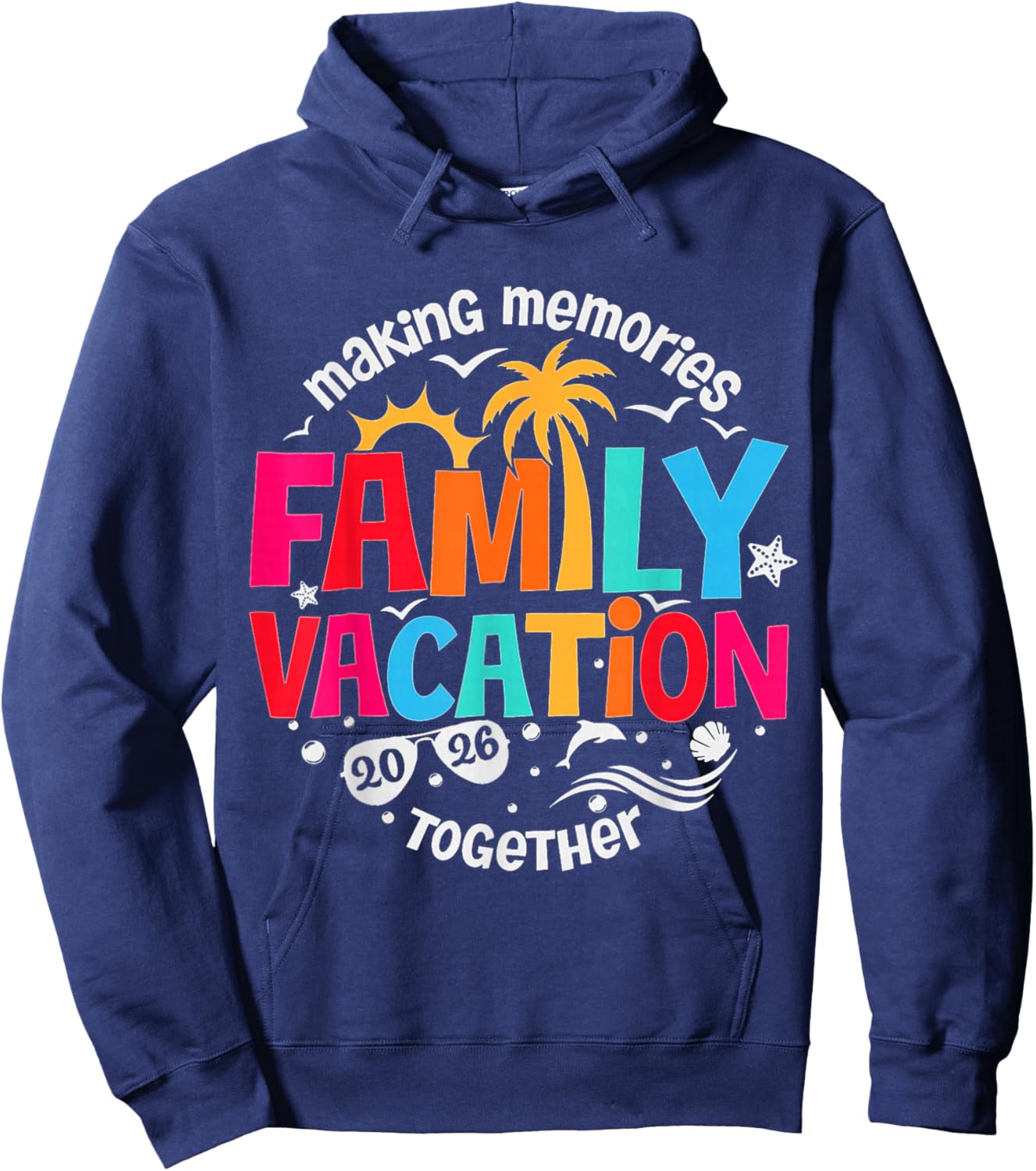 Family Vacation 2026 Making Memories Together Matching Group Hoodie - Hoodie | Navy