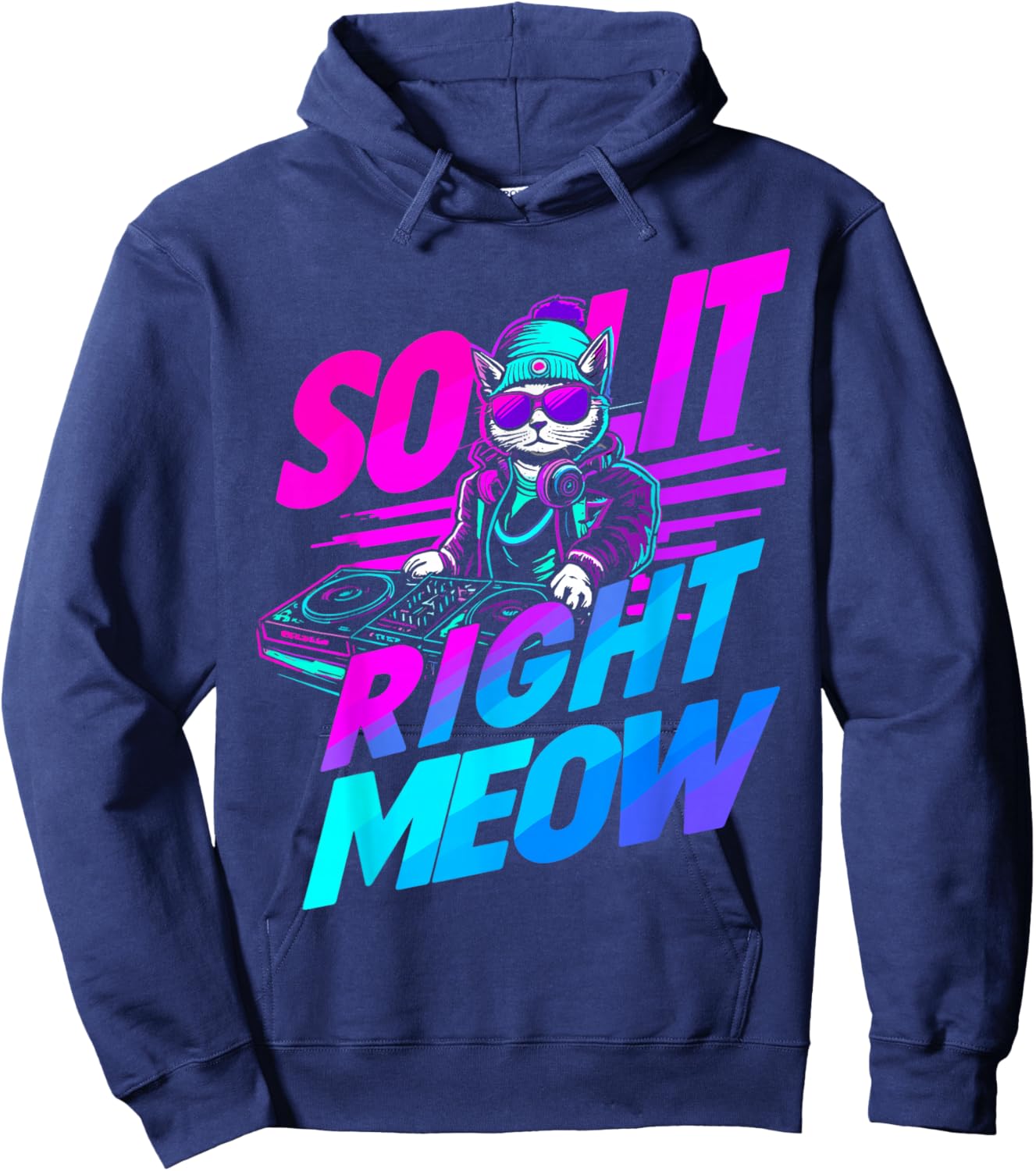 So Lit Right Meow Cat DJ EDM House Trance Techno Rave Funny Hoodie - Hoodie | Navy