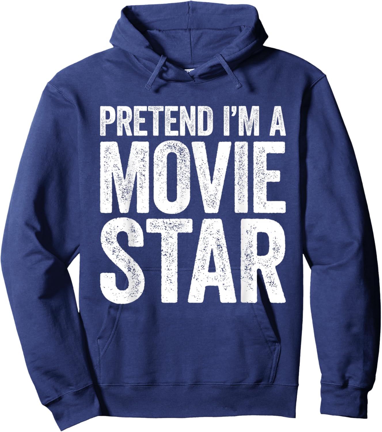 Pretend I'm A Movie Star Shirt Adult Men Women Kids Costume Hoodie - Hoodie | Navy