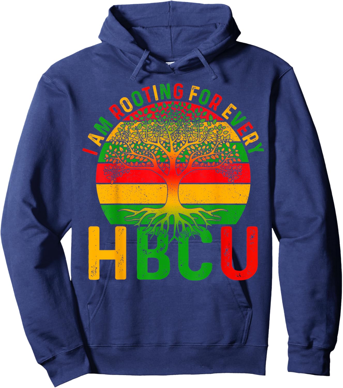 Black History I Am Rooting for Every HBCU Men Women Kid Hoodie - Hoodie | Navy