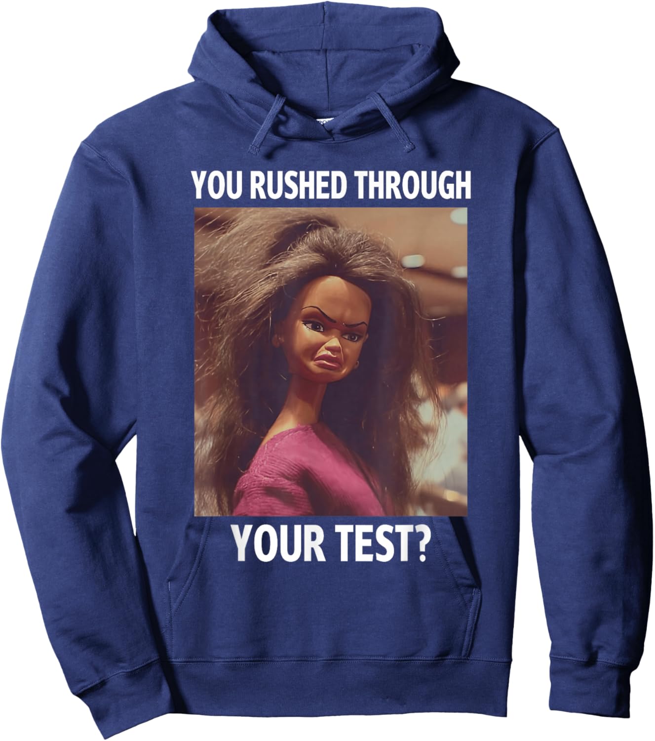 You Rushed Through Your Test Funny Test Day Teacher Meme Hoodie - Hoodie | Navy