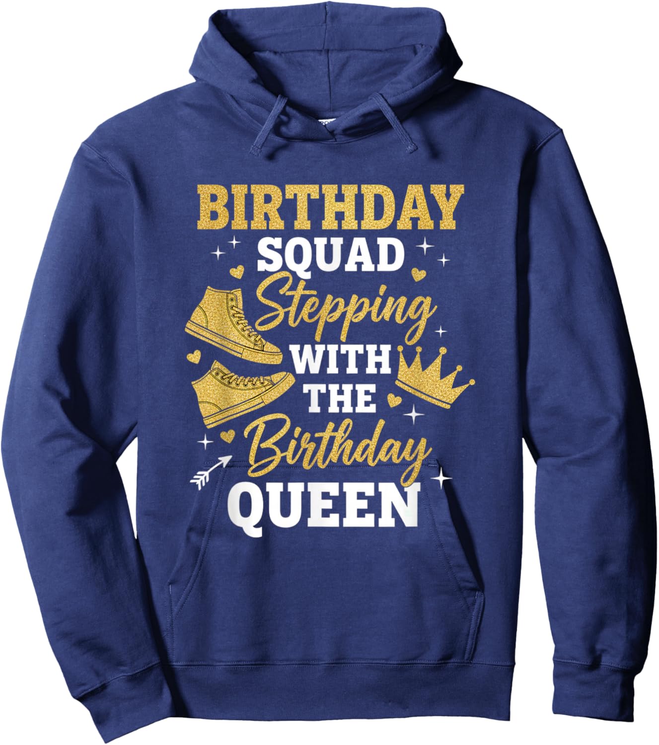 Friendship Birthday Squad, Stepping with The Birthday Queen Hoodie - Hoodie | Navy