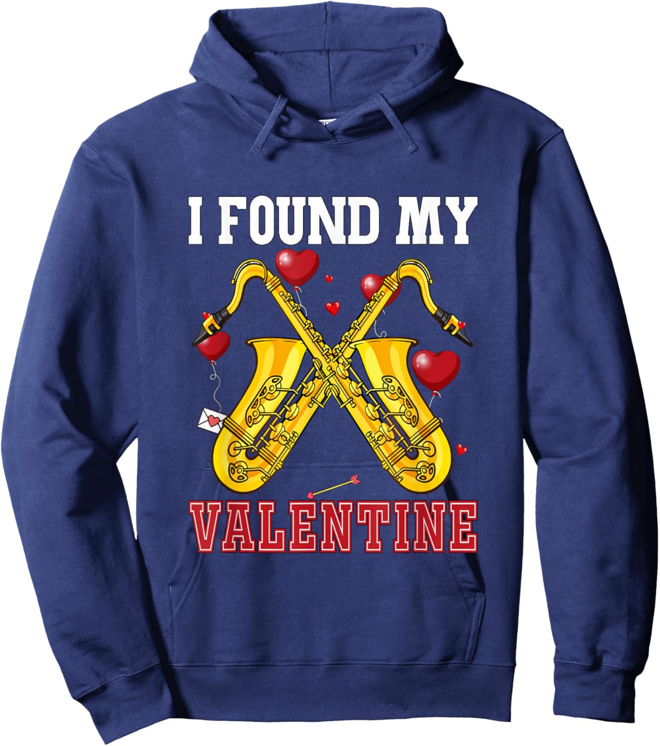 I Found My Valentine Saxophone Funny Instrument Cute Hearts Hoodie - Hoodie | Navy