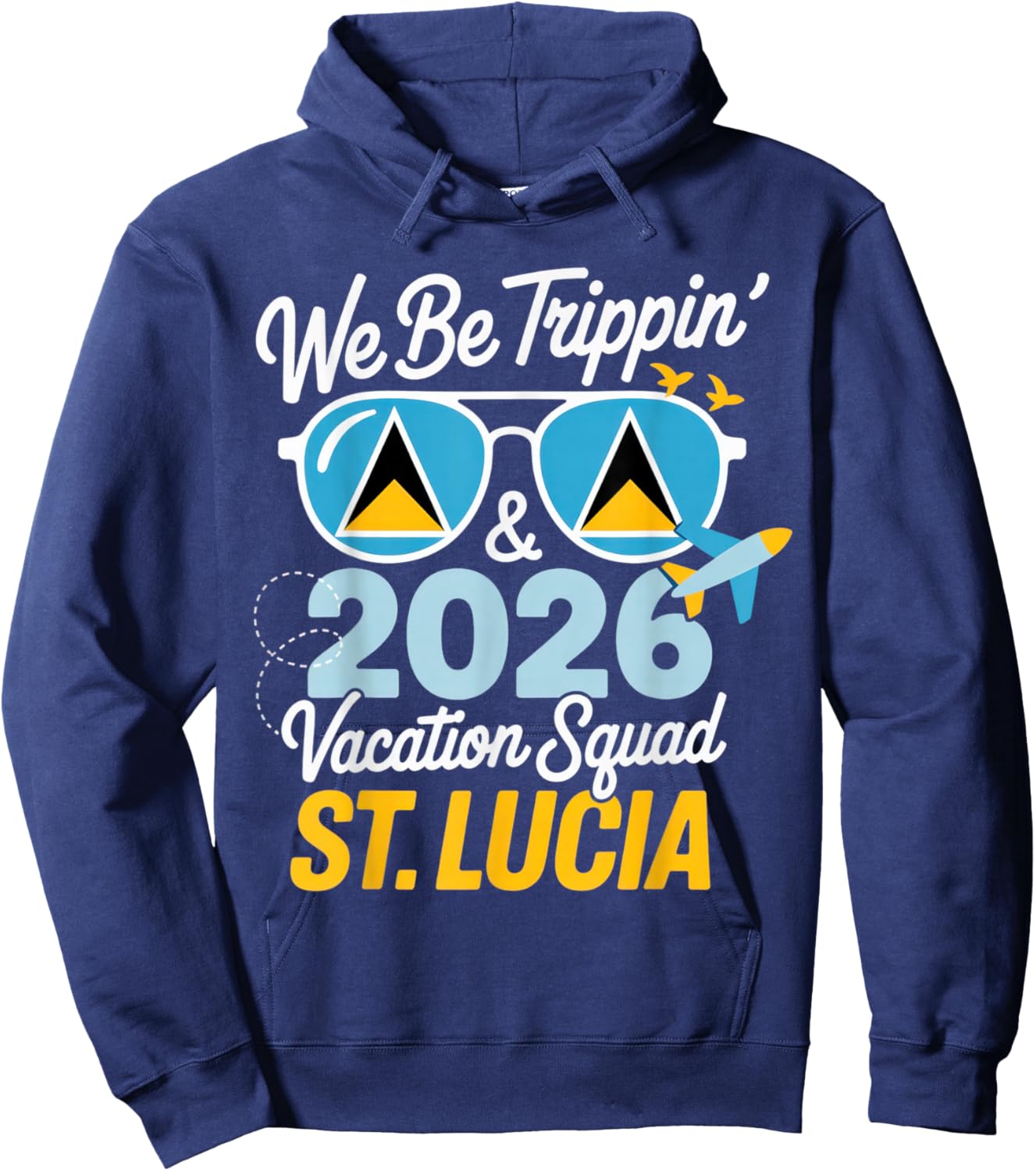 We Be Trippin' & 2026 Vacation Squad St. Lucia Travel Fun Hoodie - Hoodie | Navy