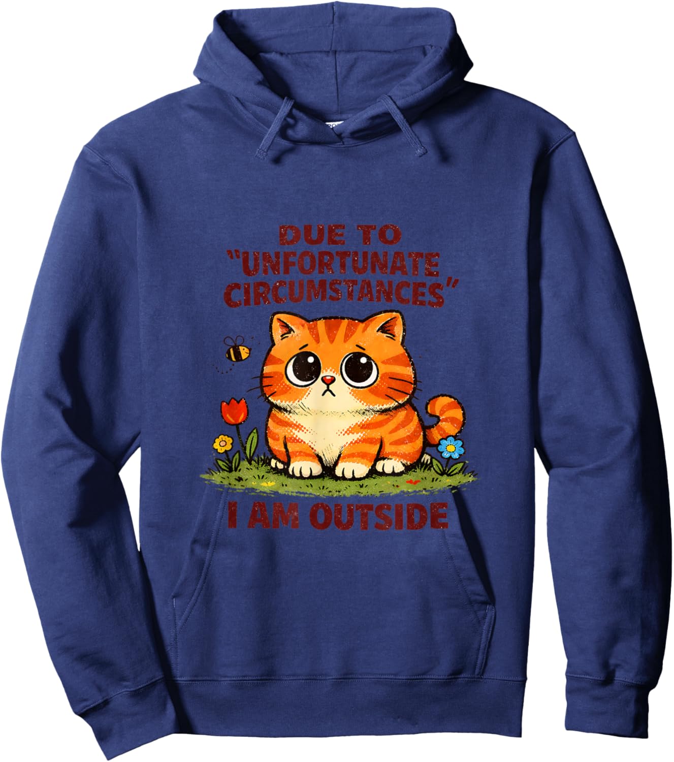 Sad Cat Unfortunate Circumstances Funny Sarcastic Hoodie - Hoodie | Navy