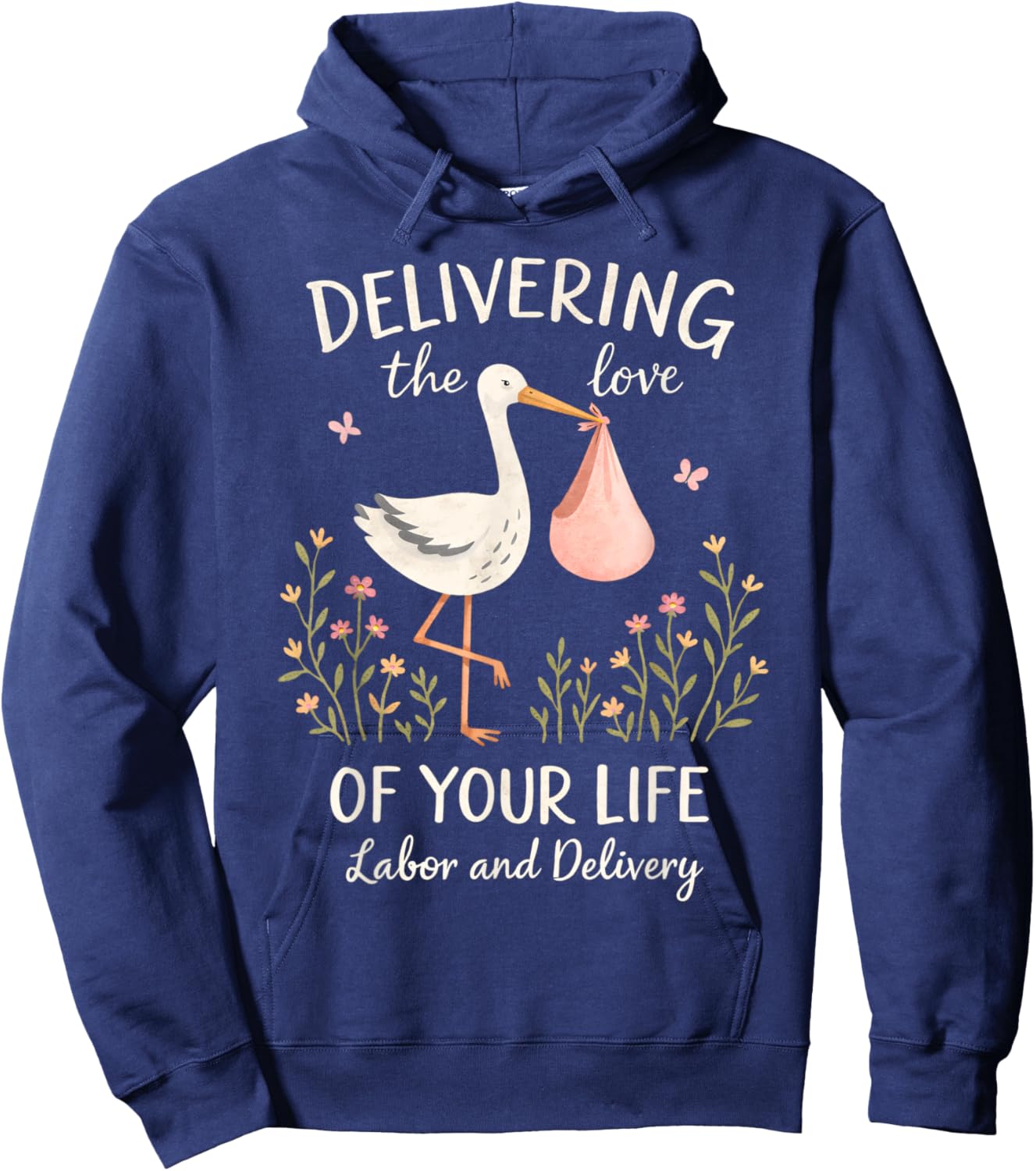 Valentines Labor & Delivery Delivering Loves of Your Life Hoodie - Hoodie | Navy