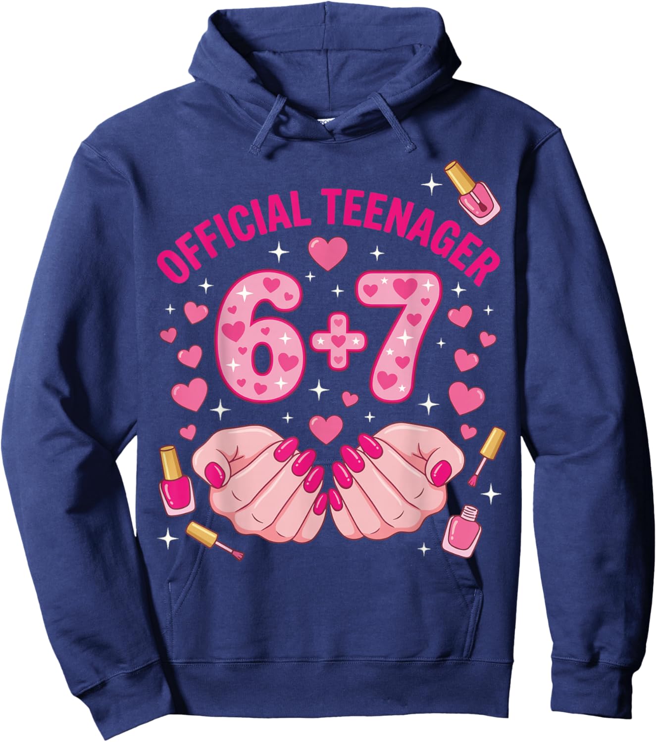 6+7 Year Old Girls Teenager Nails 13th Birthday Meme 67 Hoodie - Hoodie | Navy