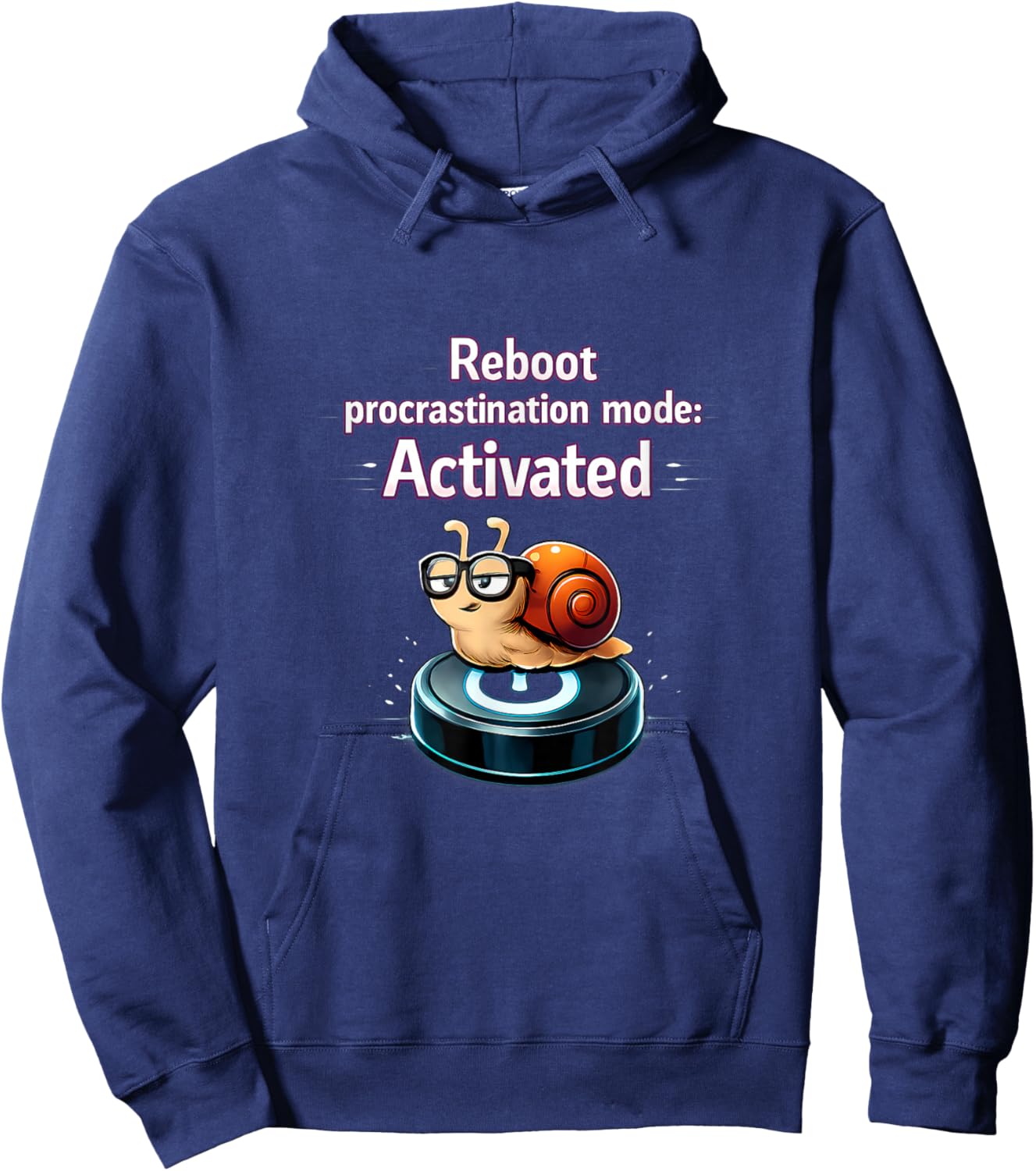 Reboot Procrastination Mode Activated Snail Tech Humor Hoodie - Hoodie | Navy