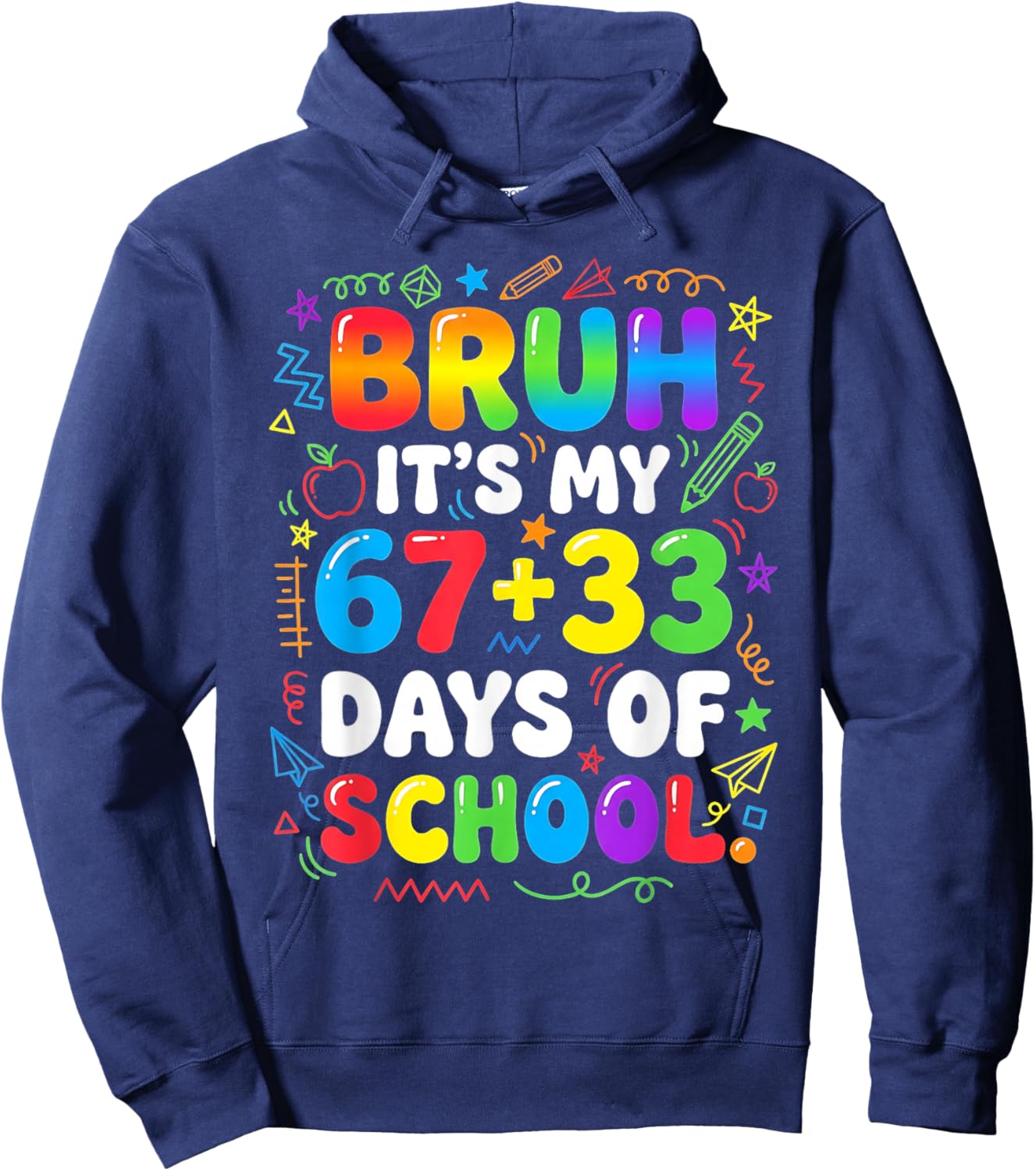 Bruh Its My 67 33 Days of School Boy Girls 100th Day 67 Kids Hoodie - Hoodie | Navy