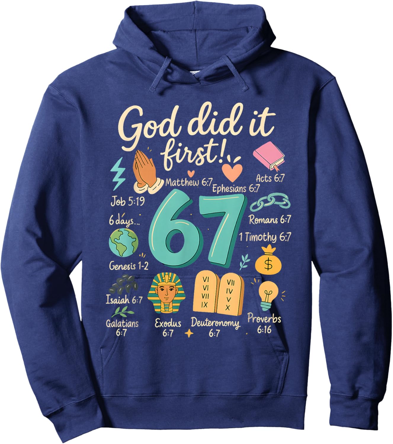 God Did It First 67 Bible Verse Faith Christian Design Hoodie - Hoodie | Navy