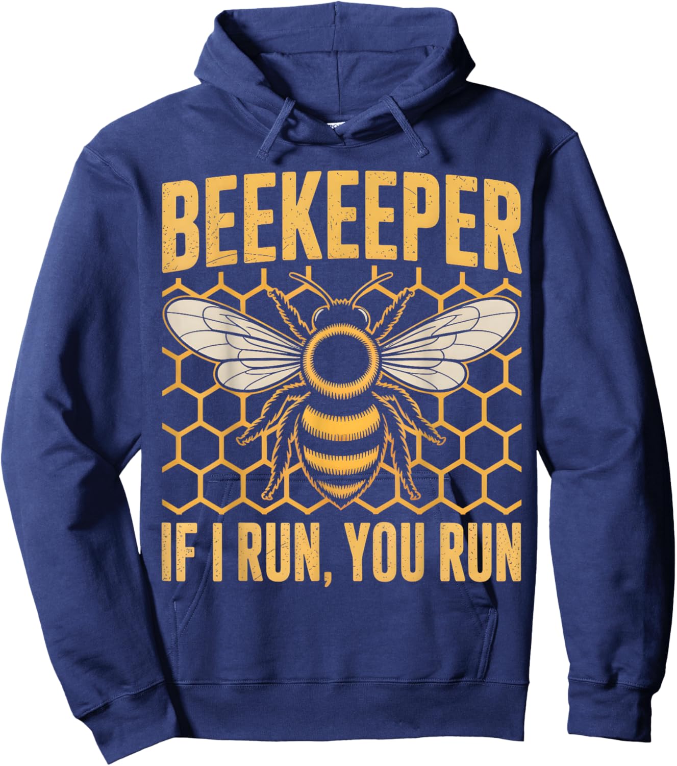 Beekeeper If I Run You Run Funny Bee Hive Hoodie - Hoodie | Navy