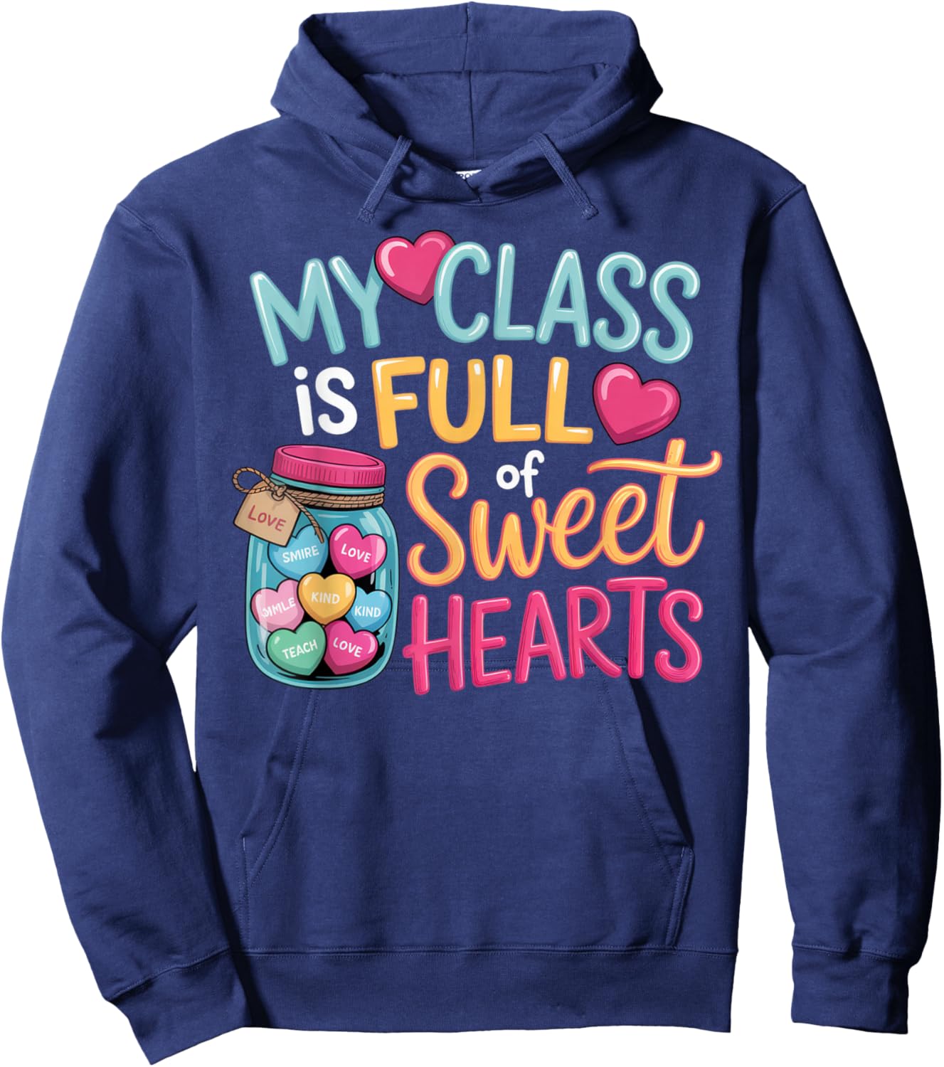My Class is Full of Sweethearts Teacher Valentine's Fun Hoodie - Hoodie | Navy