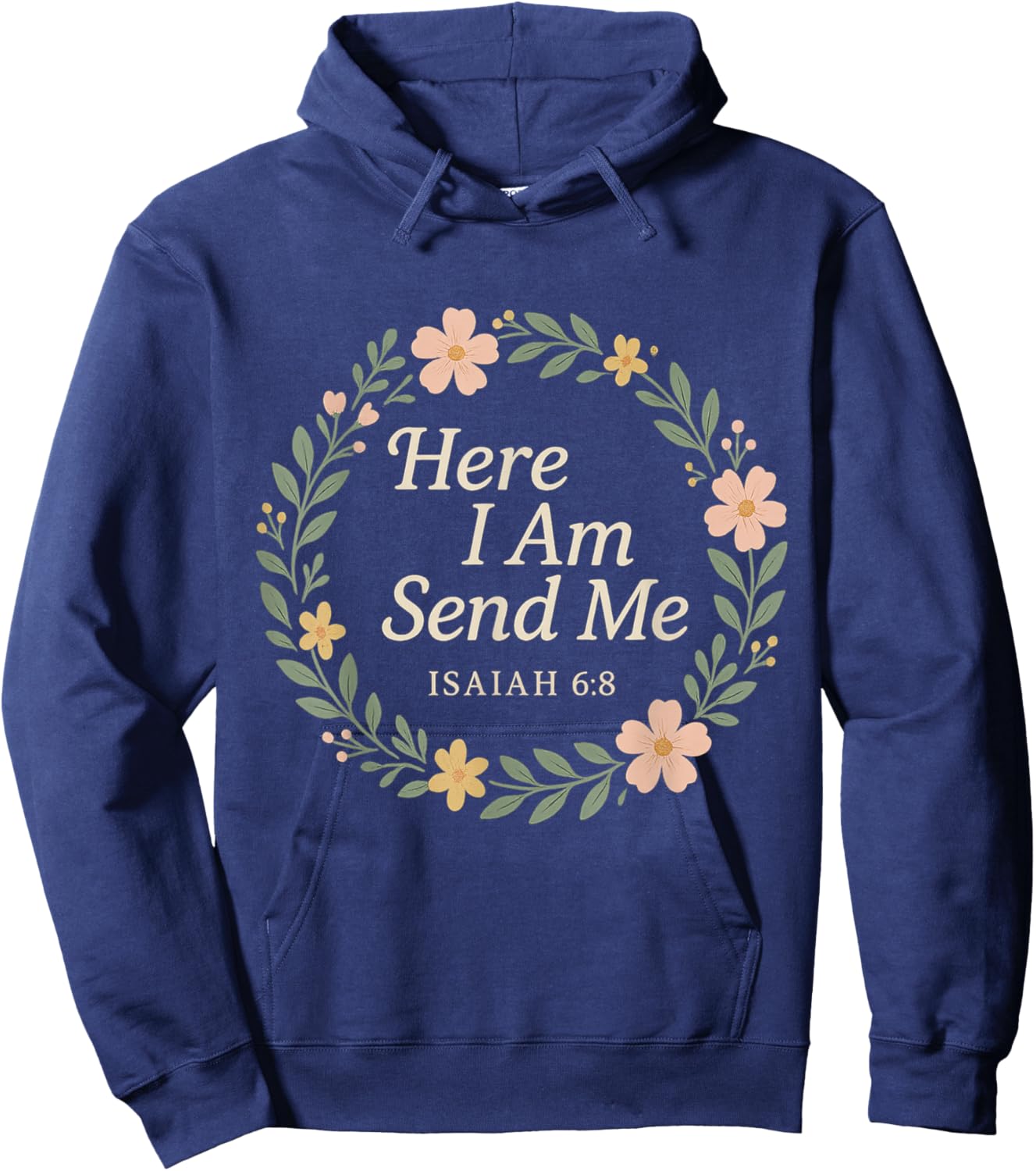 Isaiah 6:8 Here I Am Send Me Bible Verse Women - Christian Hoodie - Hoodie | Navy