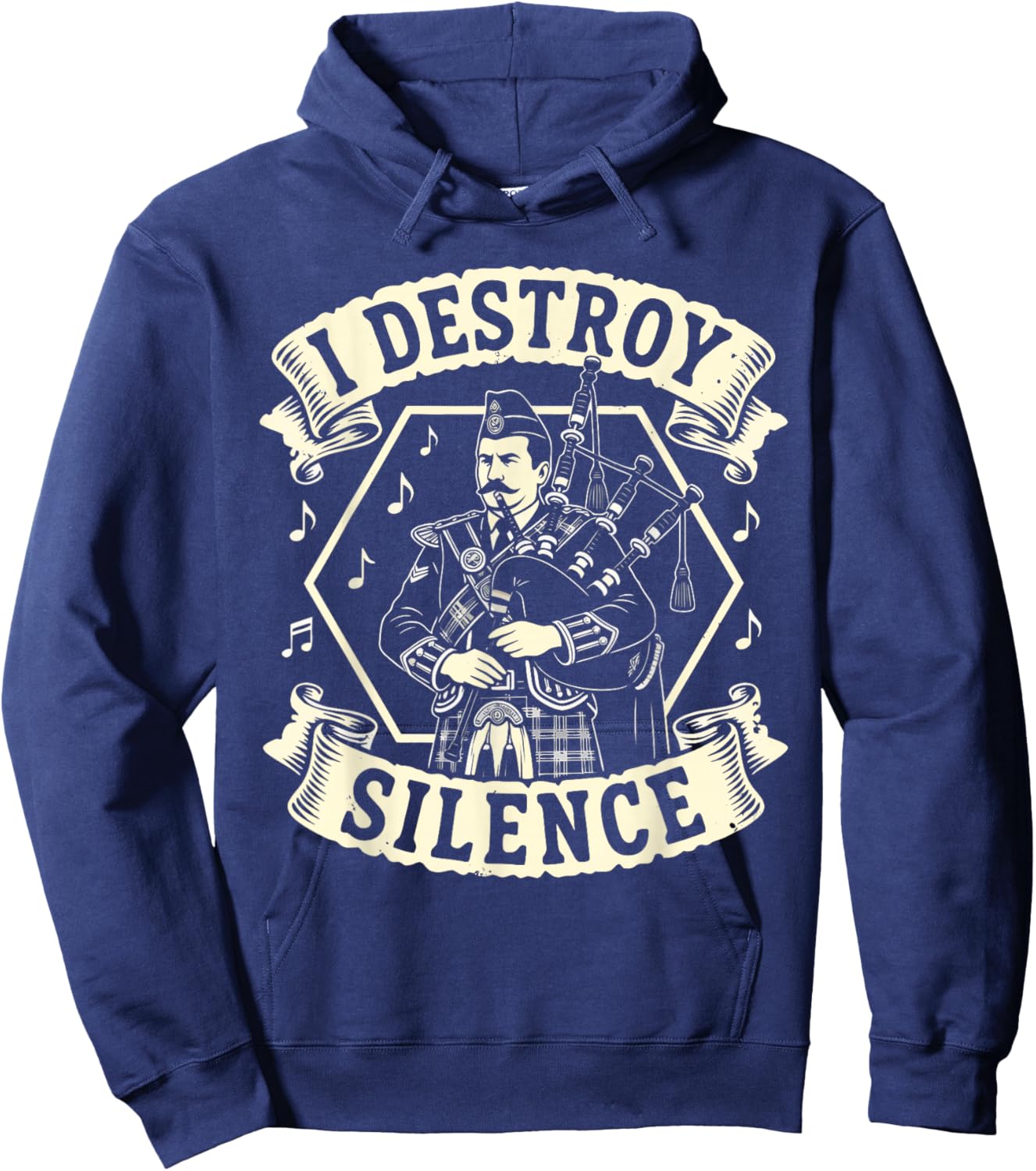 Bagpipes Shirt I Destroy Silence Scottish Bagpiper Men Women Hoodie - Hoodie | Navy
