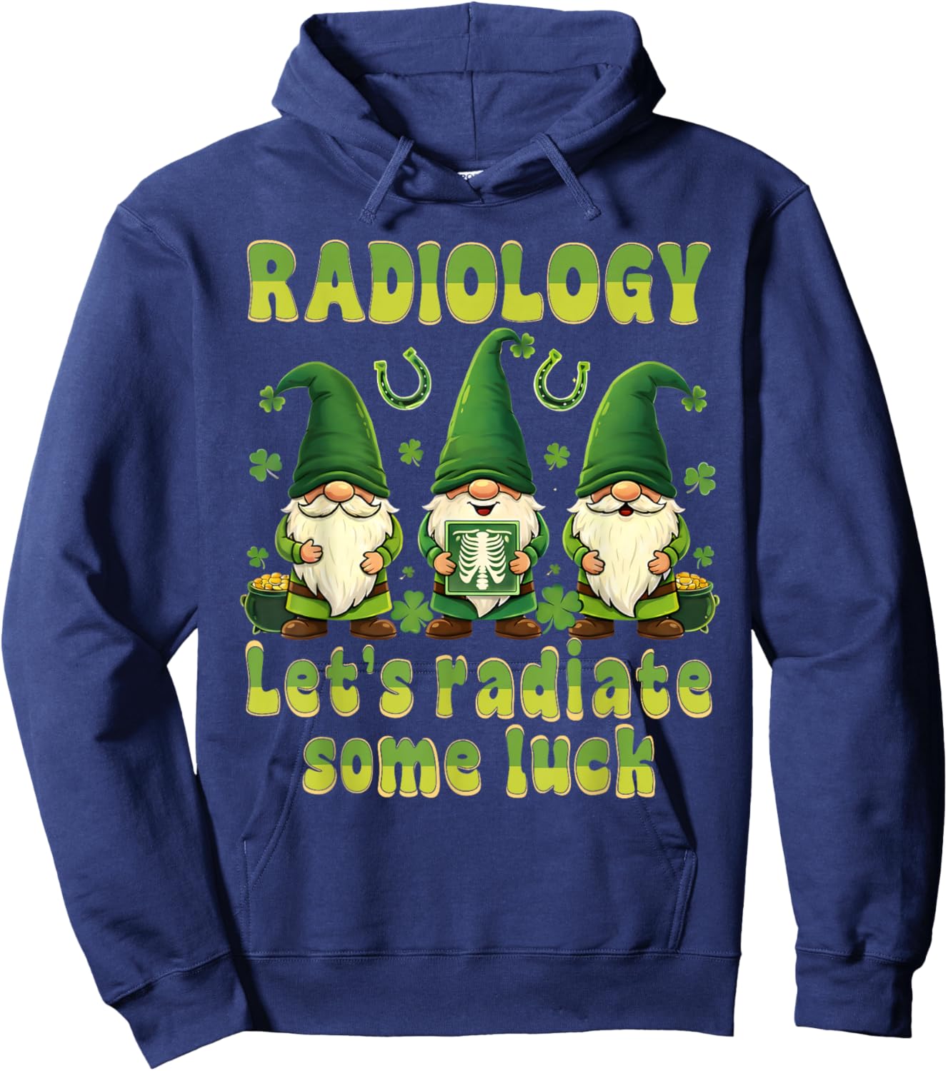 Radiology Let's Radiate Some Luck St Patricks Day Gnomes Hoodie - Hoodie | Navy
