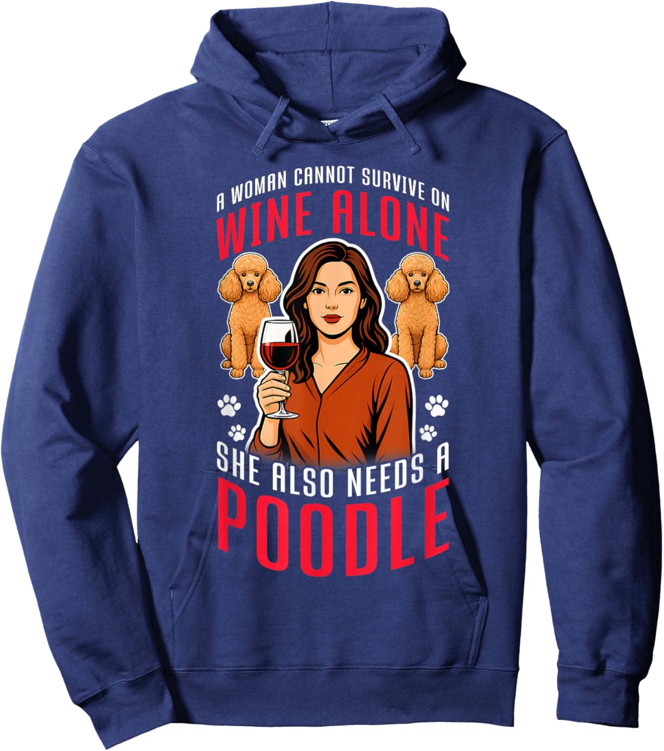 SHE Needs Wine and A Poodle. Dog Lovers Humor Hoodie - Hoodie | Navy