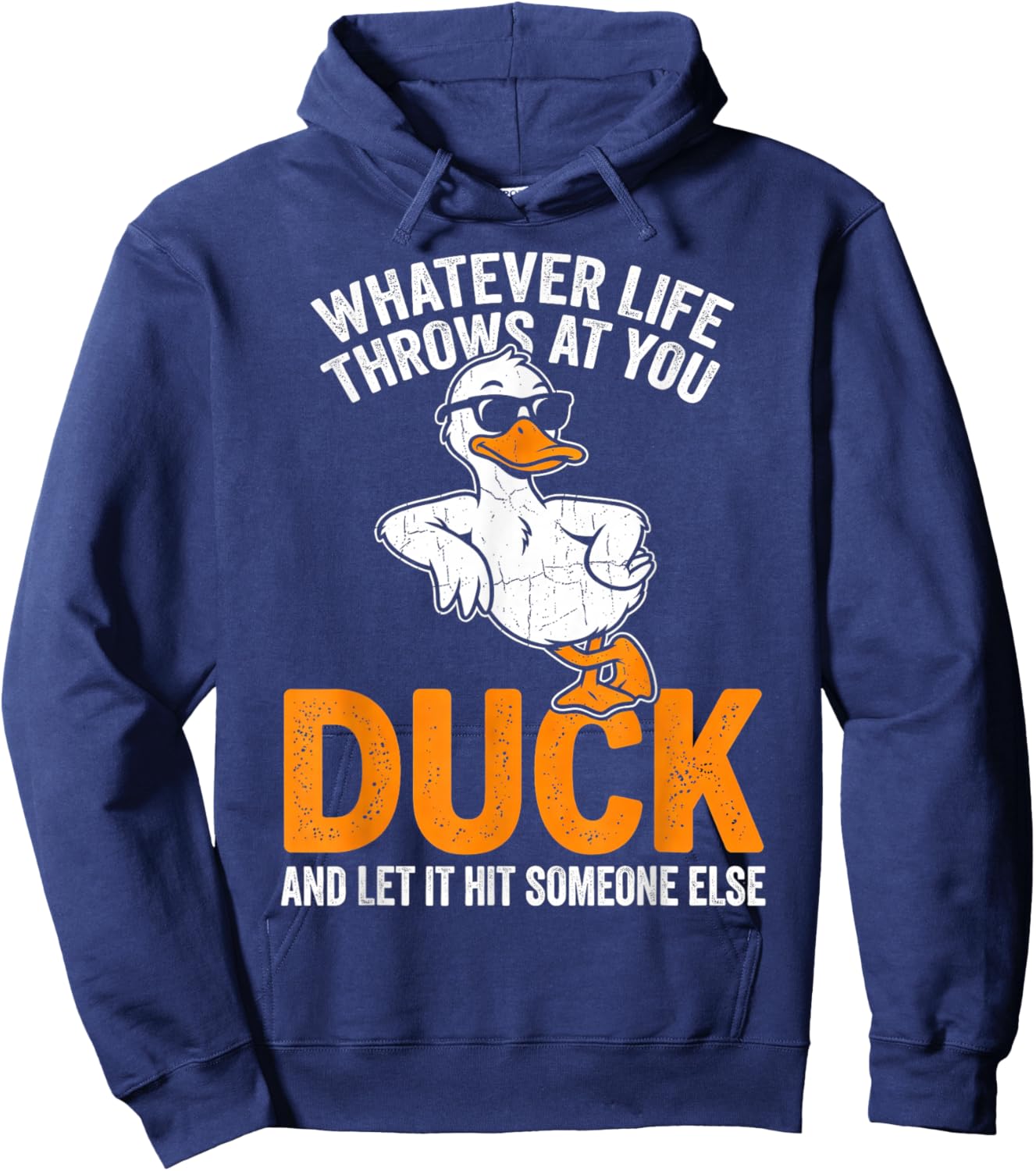 Whatever Life Throws at You Funny Duck Quote Men Women Kids Hoodie - Hoodie | Navy