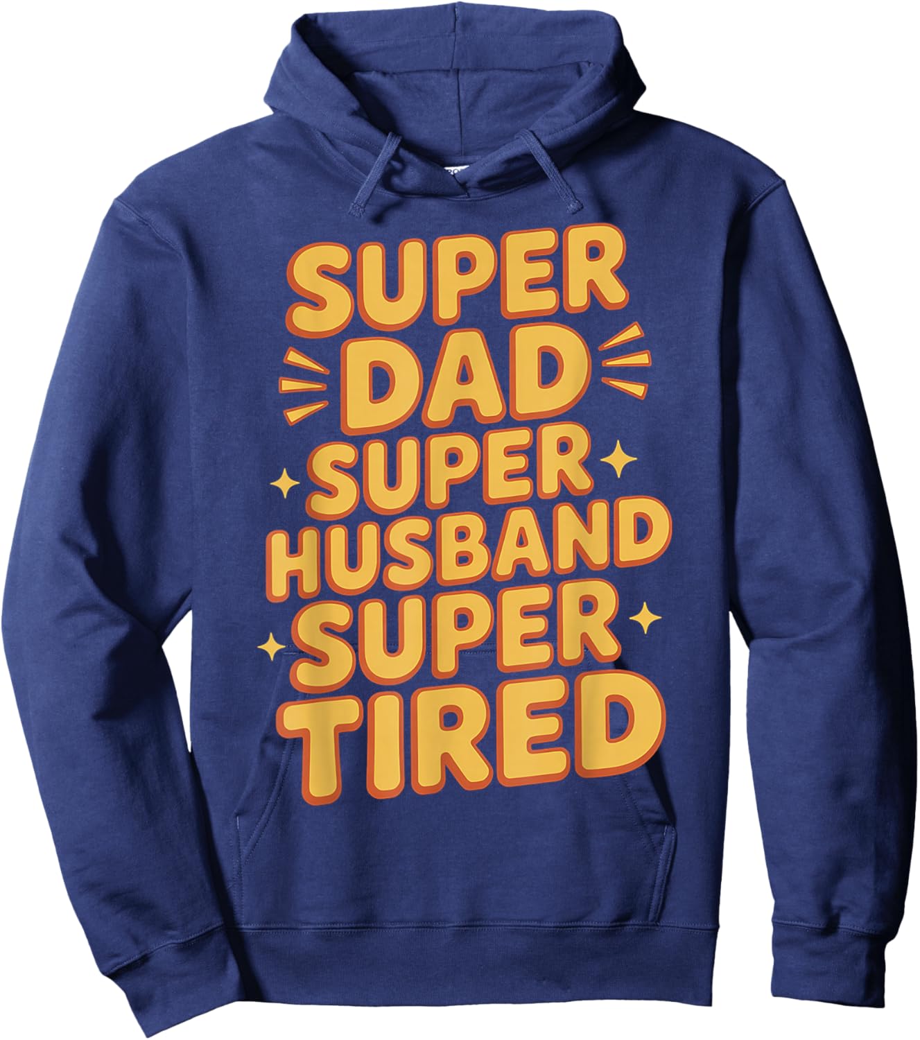 Super Dad Super Husband Super Tired Fatherhood Hoodie - Hoodie | Navy