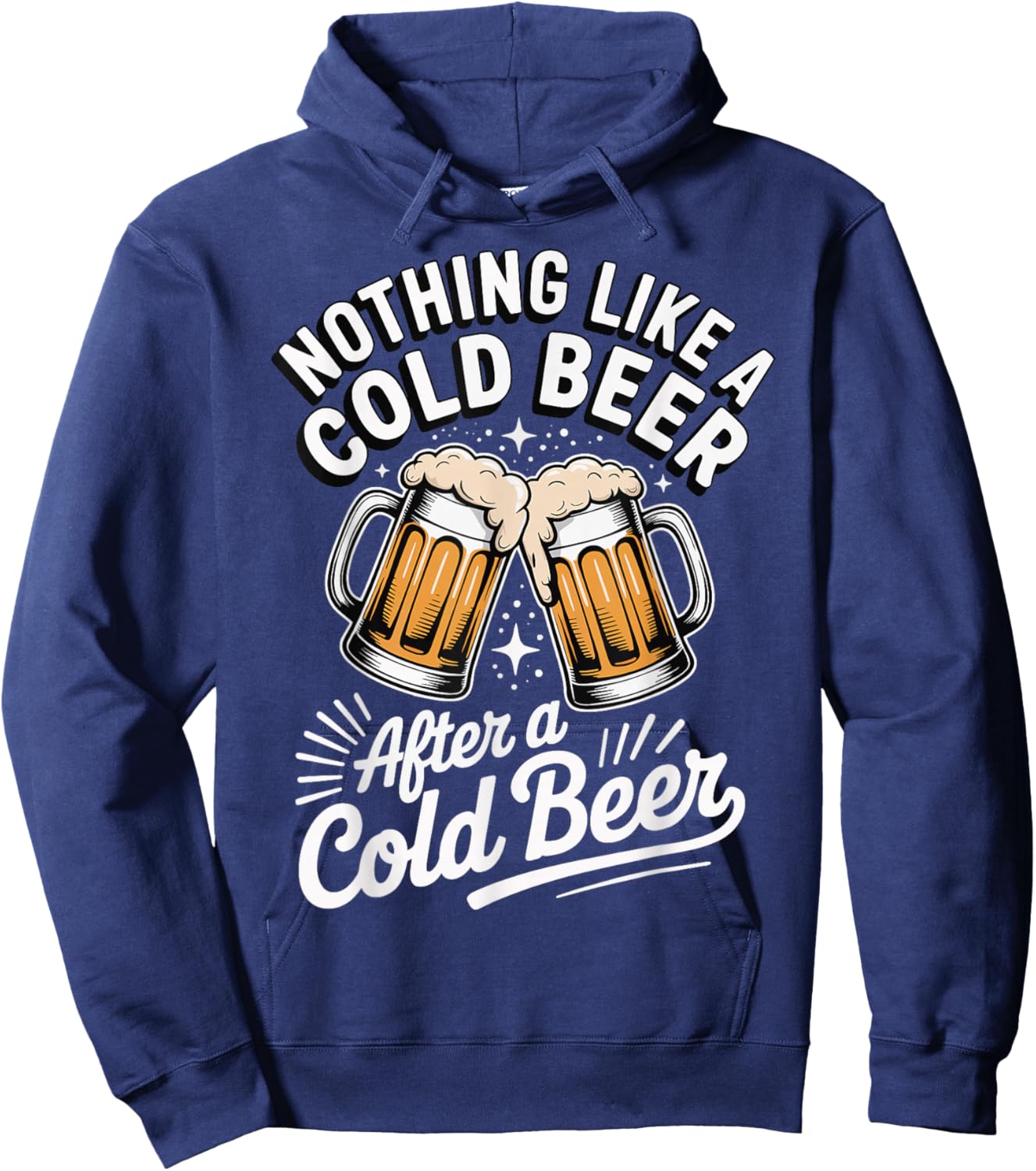Nothing Like A Cold Beer After A Cold Beer Hoodie - Hoodie | Navy