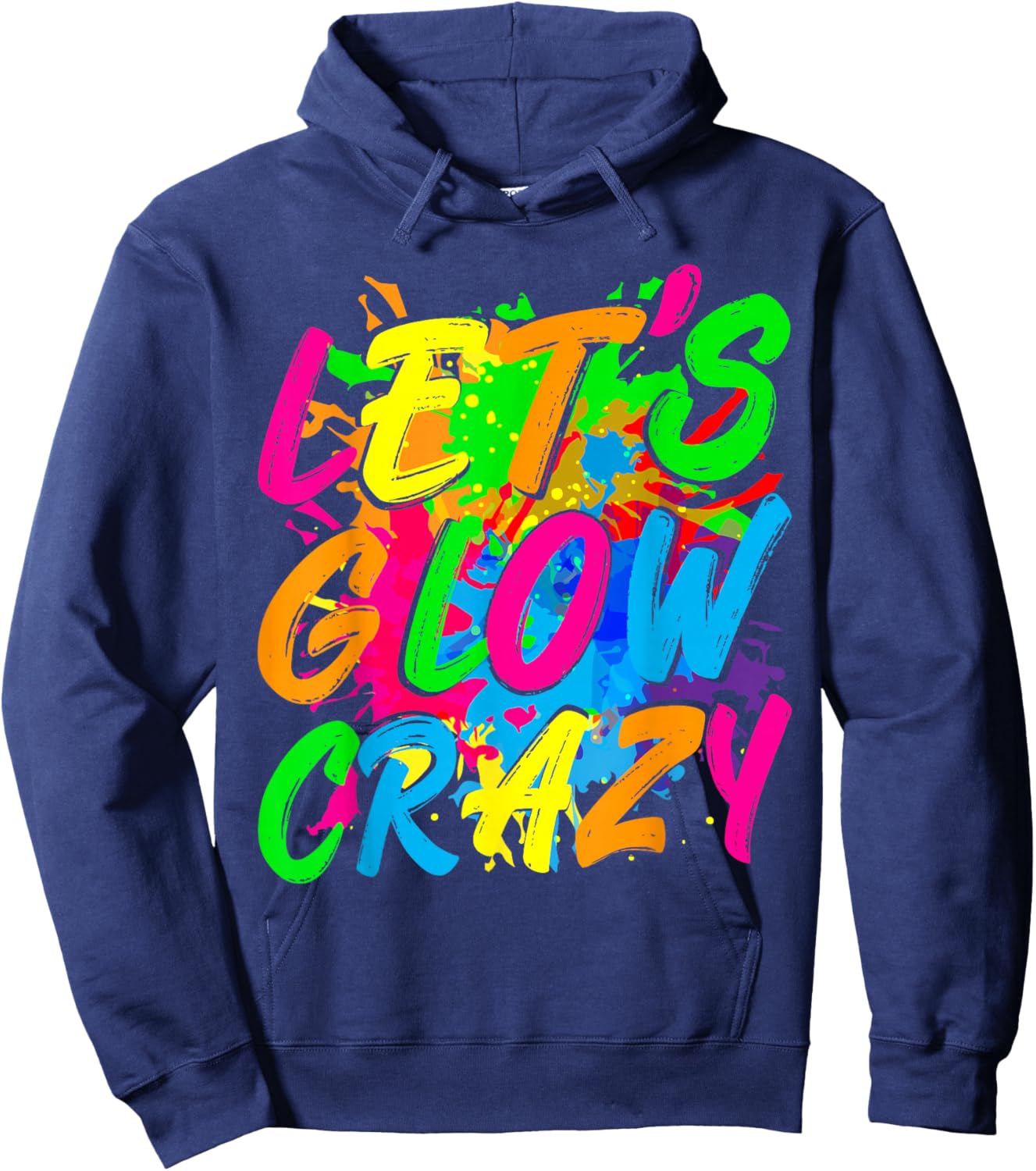 Party 80s Group Team Lets Crazy Retro Colorful Quote Glowing Hoodie - Hoodie | Navy