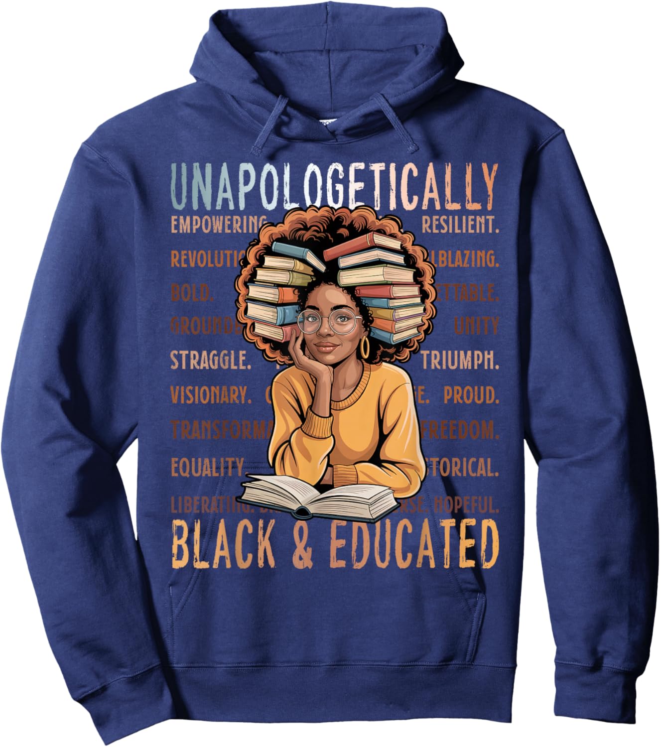 Unapologetically Black and Educated Shirt Hoodie - Hoodie | Navy