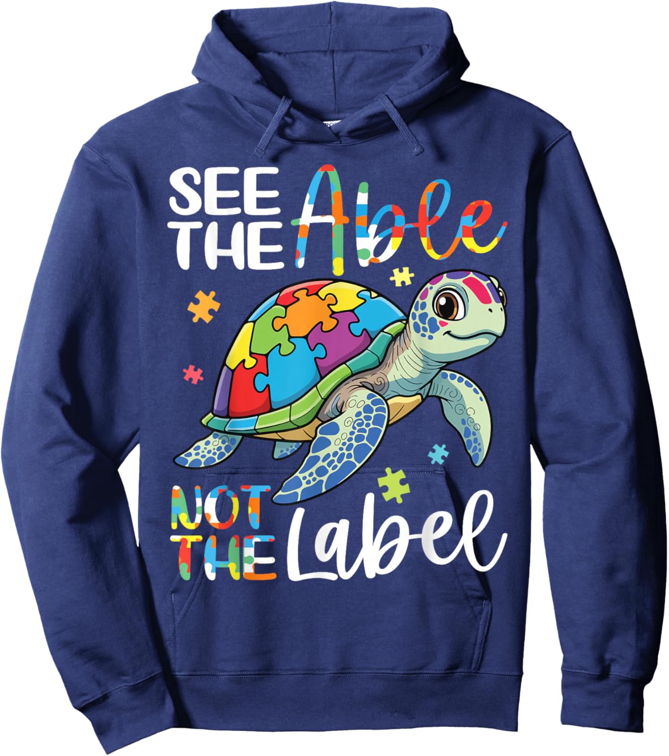 See The Able Not The Label Sea Turtle Autism Awareness Love Hoodie - Hoodie | Navy