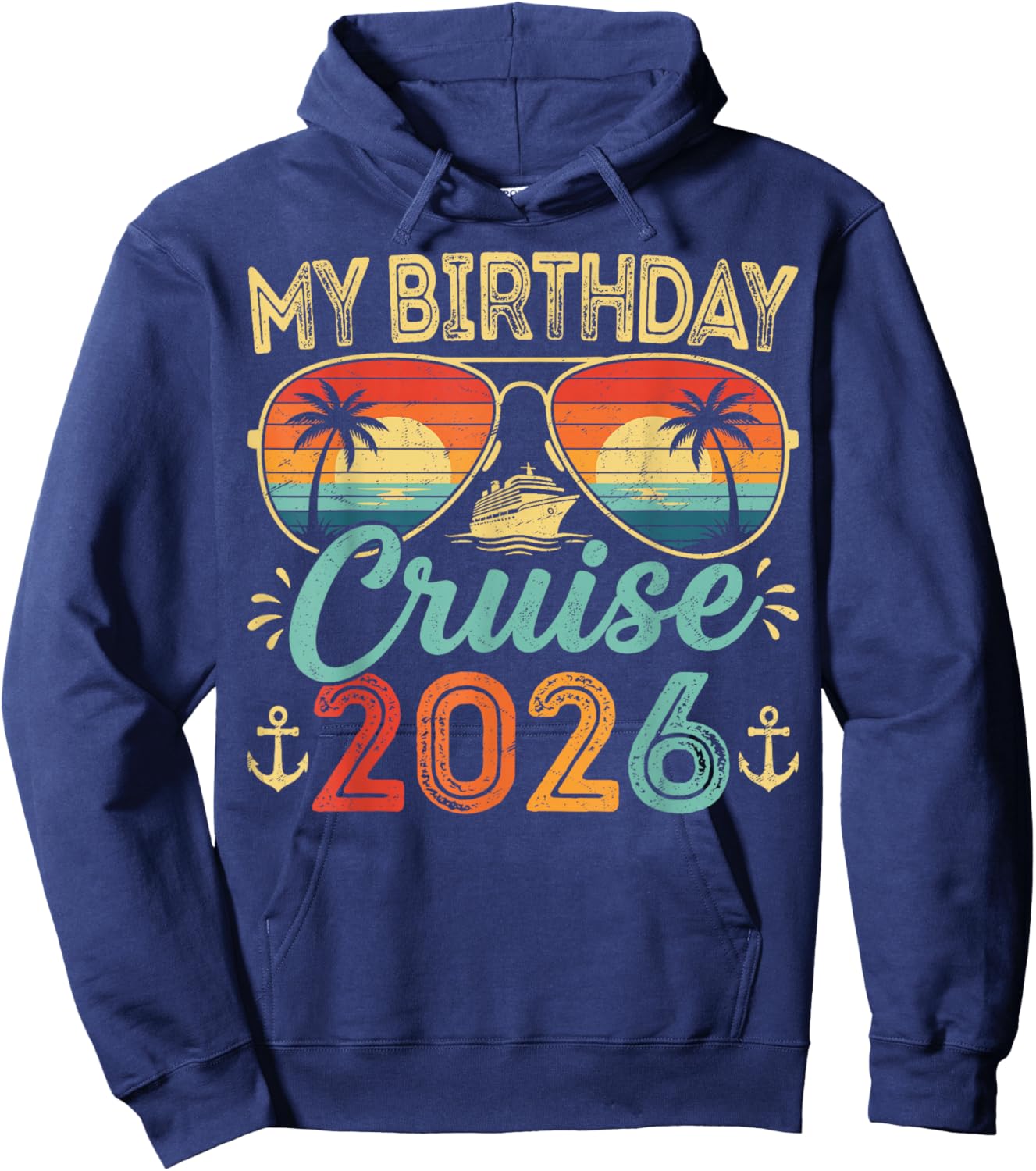 My Birthday Cruise 2026 Party Cruise Birthday Vacation Hoodie - Hoodie | Navy