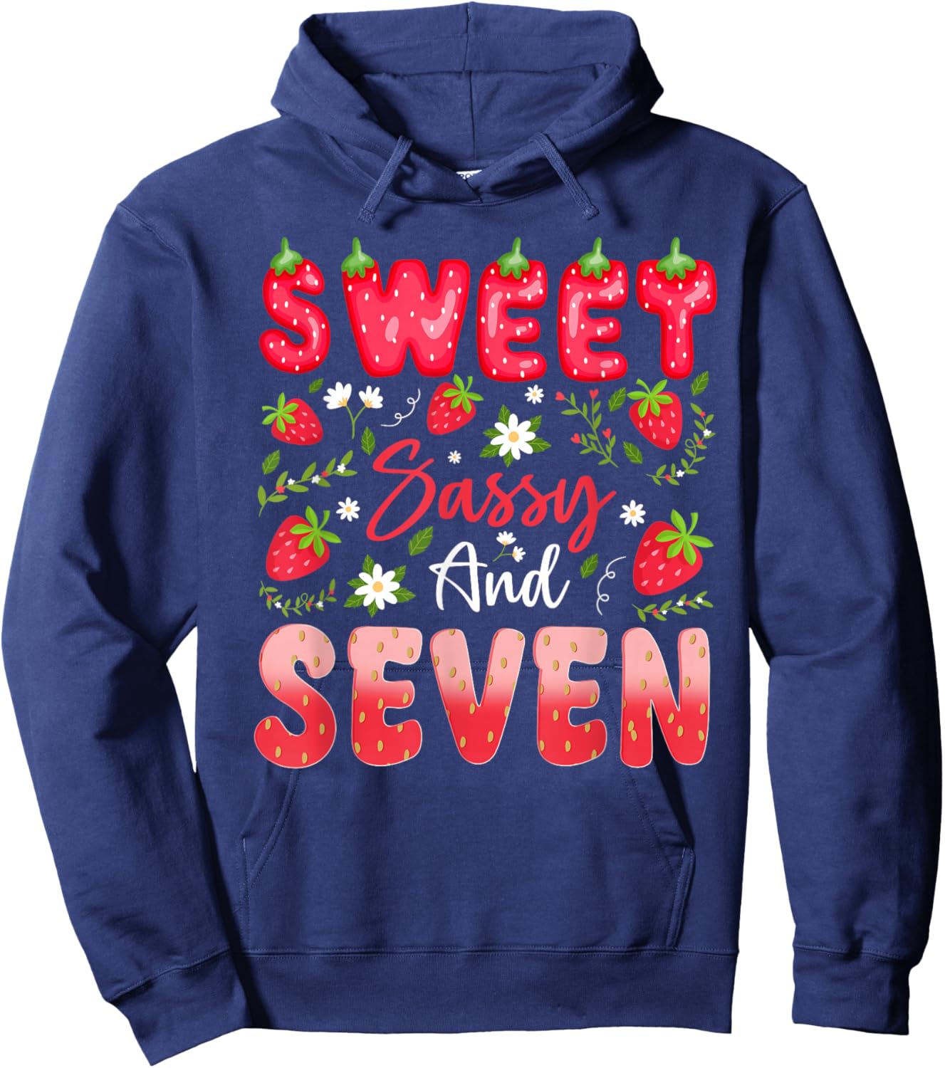 7th Birthday Girl Strawberry Sweet Sassy and Seven Hoodie - Hoodie | Navy