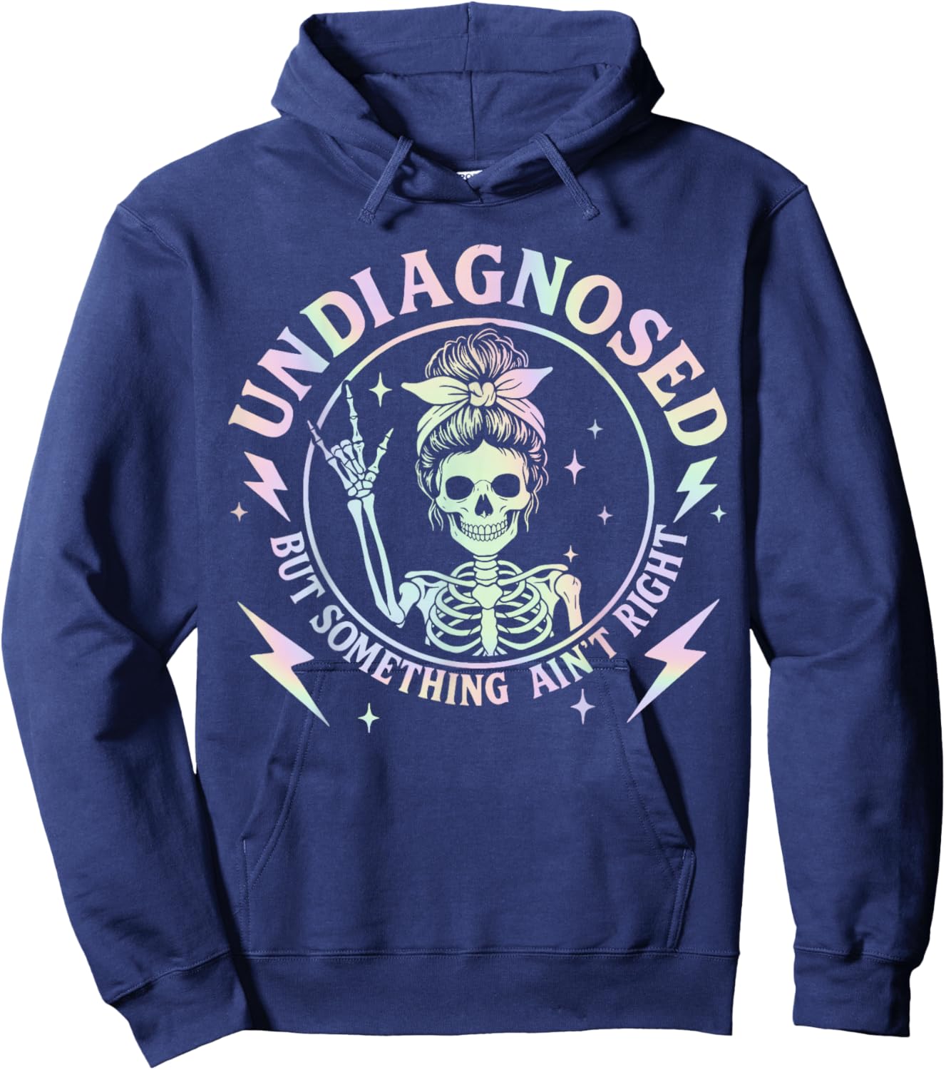 Undiagnosed But Something Ain't Right Funny Saying Women Hoodie - Hoodie | Navy