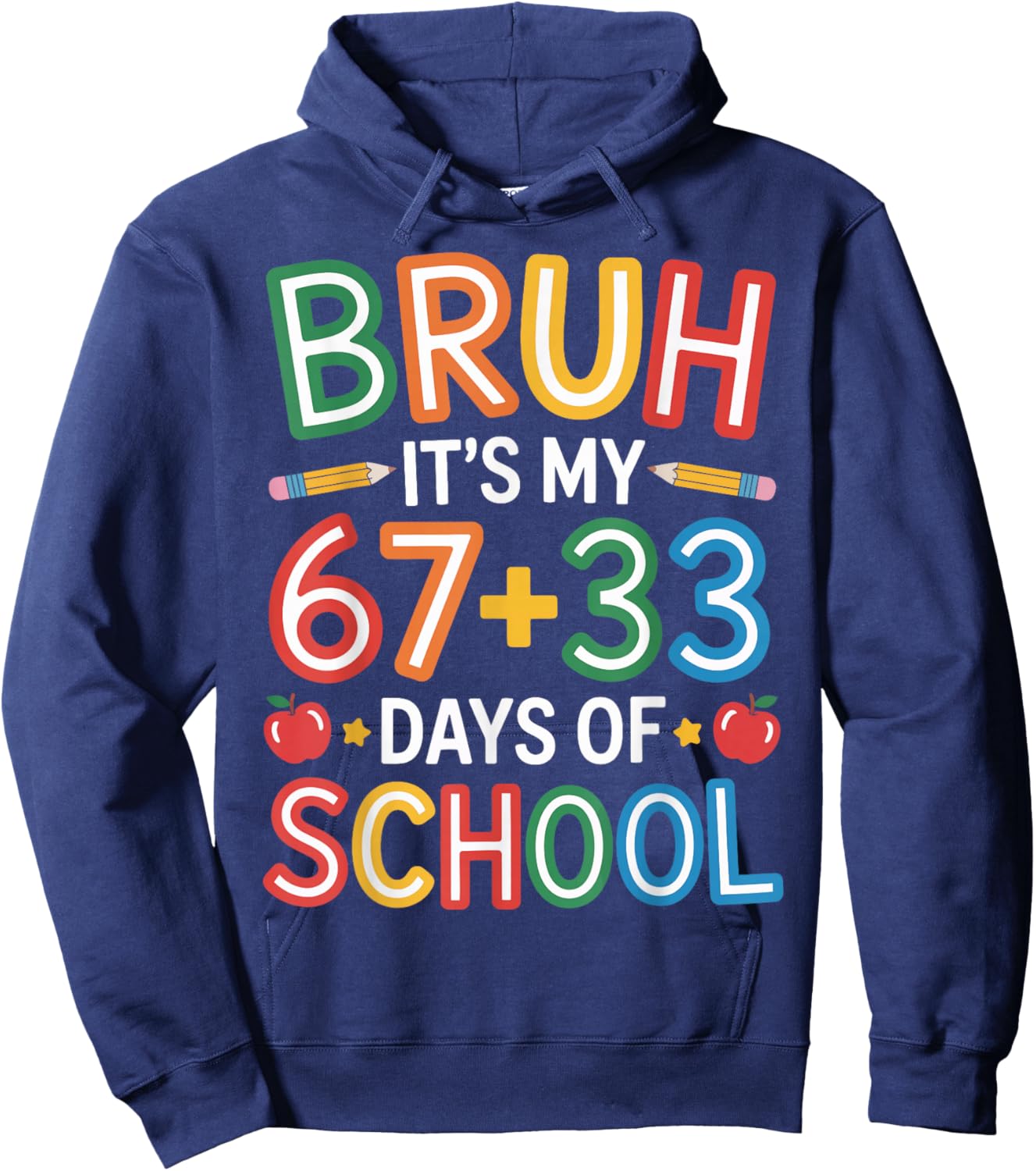 Bruh Its My 67 33 Days of School Funny Kids 100th Day Hoodie - Hoodie | Navy