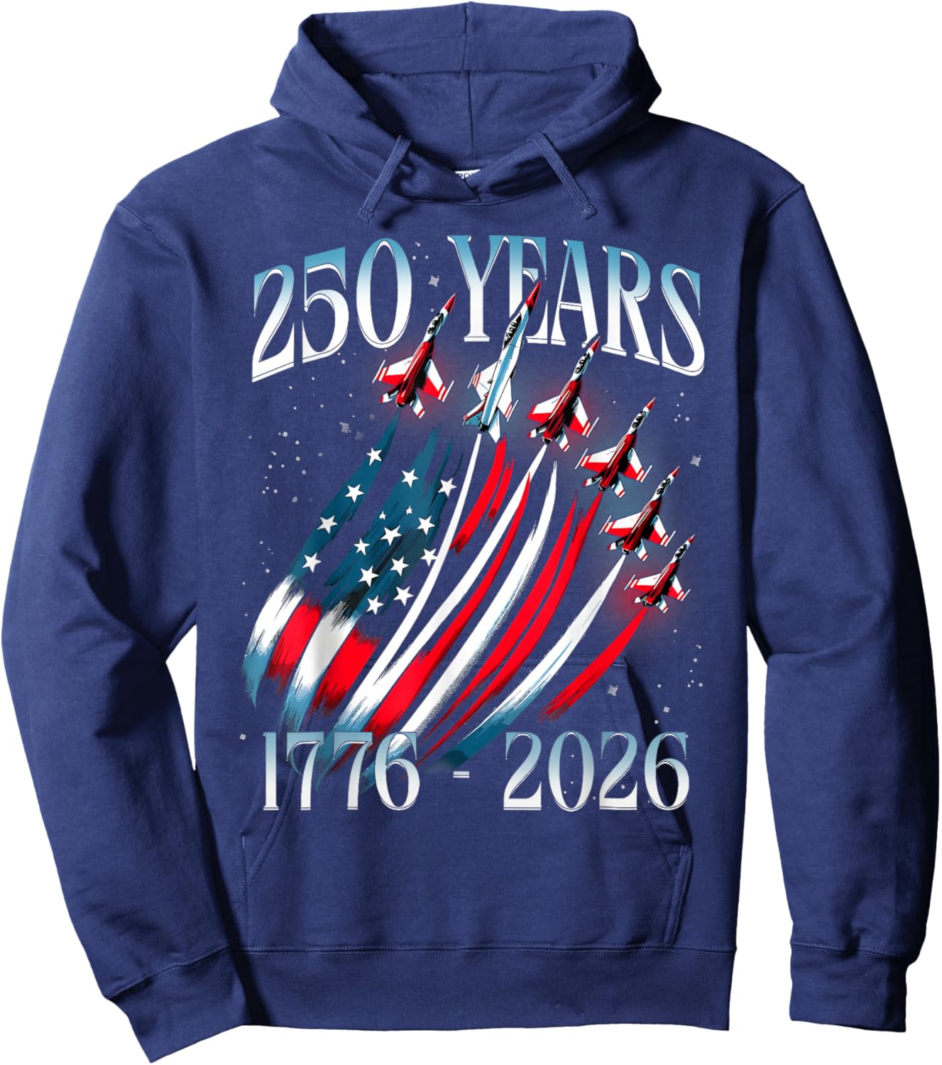 250 Years 1776-2026 USA Flag Fighter Jets 250th Birthday Hoodie - Hoodie | Navy