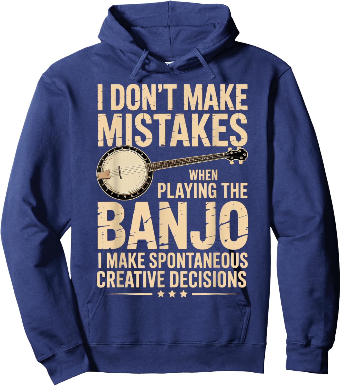 I Don't Make Mistakes Playing A Banjo Bluegrass Music Player Hoodie - Hoodie | Navy