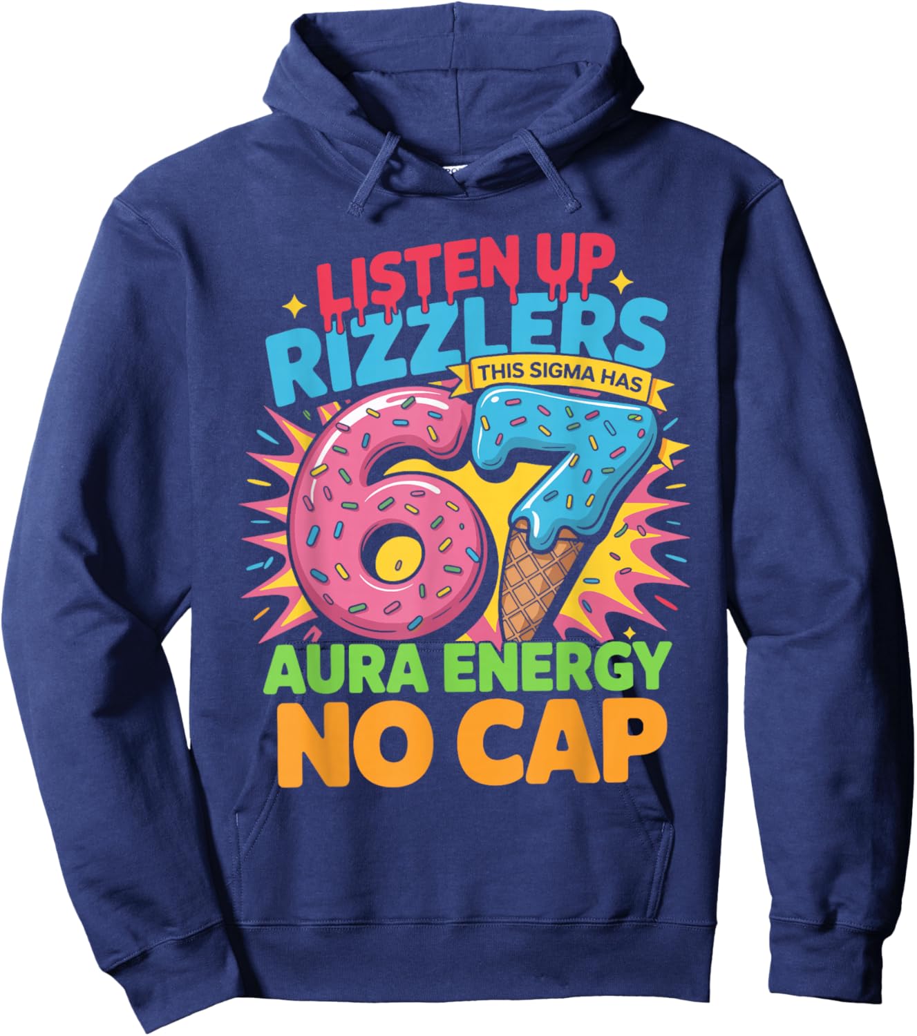 67 Six Seven Get Sendy Meme Design Funny 6 7 Sigma Rizzlers Hoodie - Hoodie | Navy