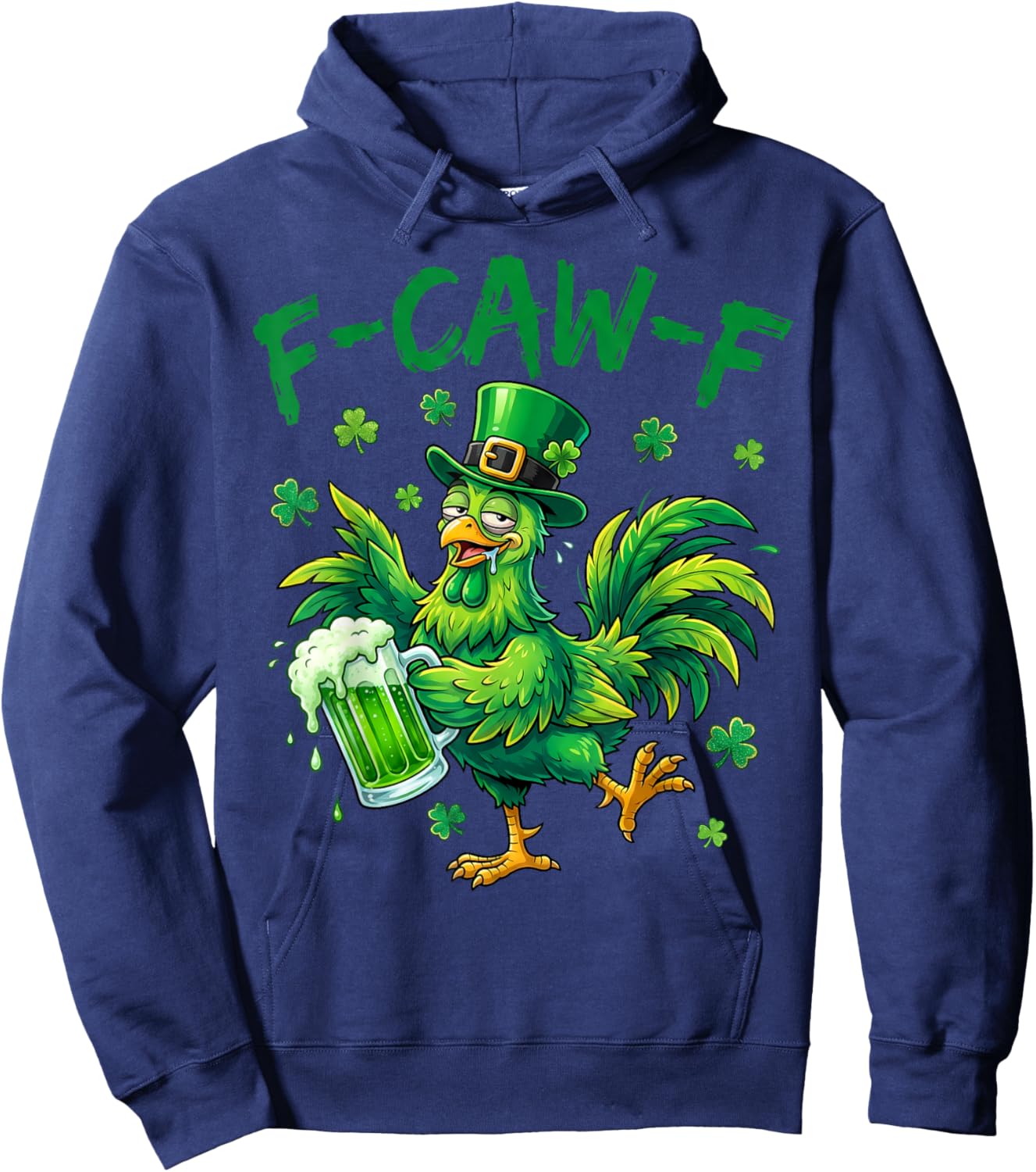 F Caw F Funny St Patricks Day Rooster Hoodie - Hoodie | Navy