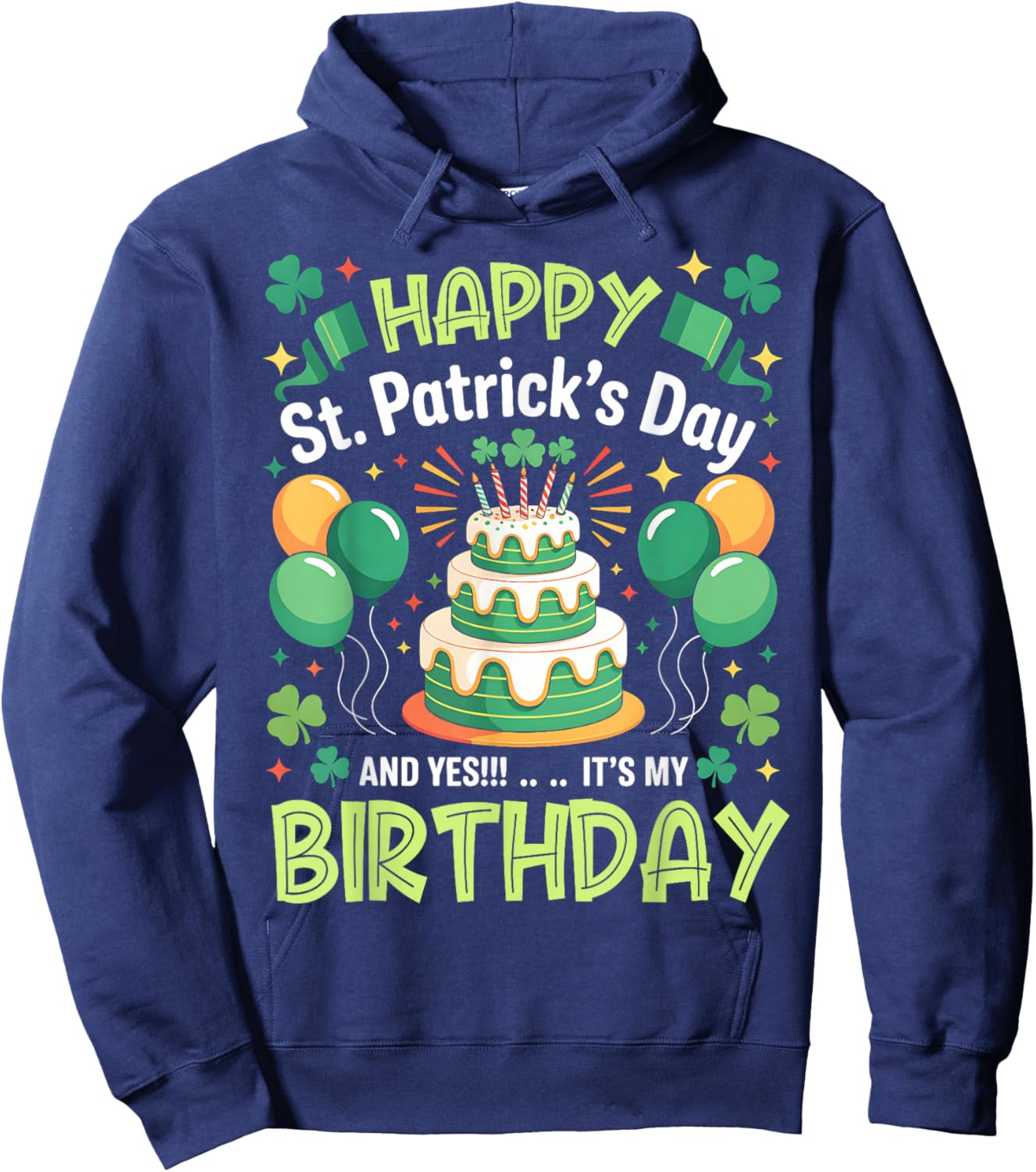 Happy St Patricks Day and Yes Its My Birthday Men Women Kids Hoodie - Hoodie | Navy