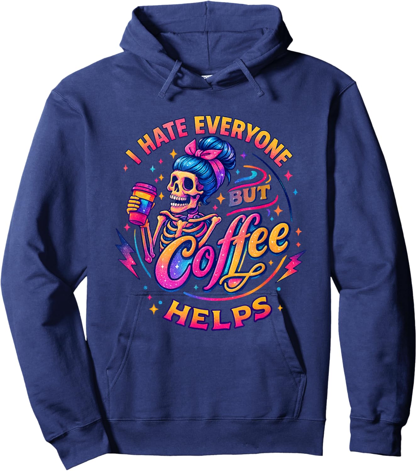 I Hate Everyone But Coffee Helps Hoodie - Hoodie | Navy
