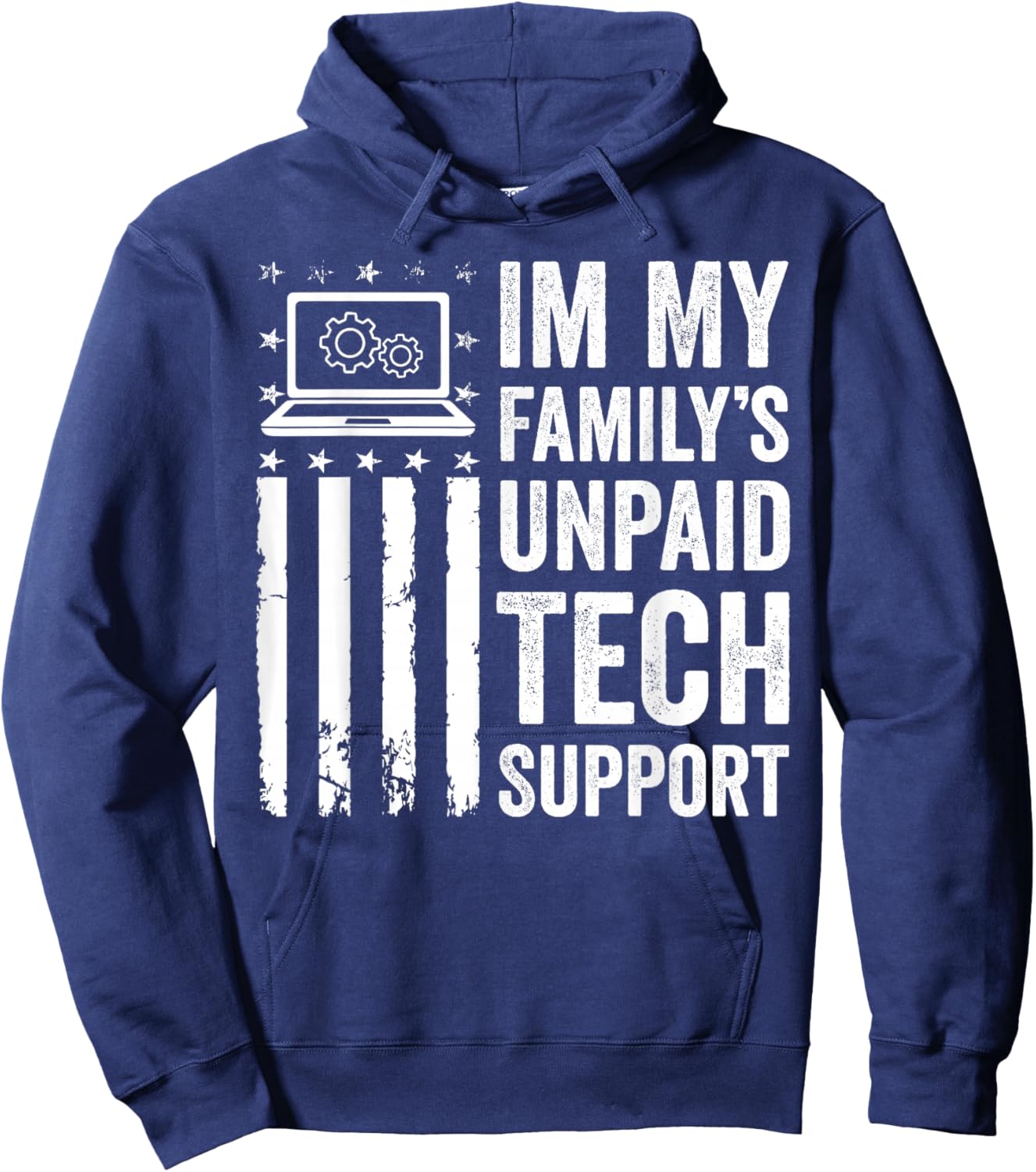 Im My Family’s Unpaid Tech Support IT Engineer Computer Geek Hoodie - Hoodie | Navy