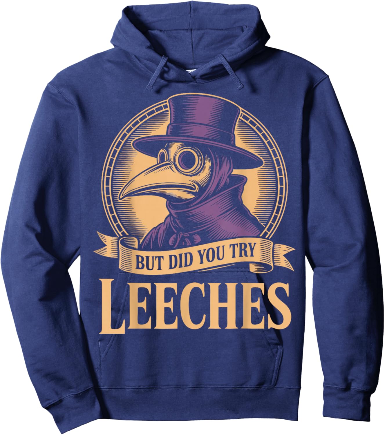Vintage Plague Doctor But Did You Try Leeches Hoodie - Hoodie | Navy