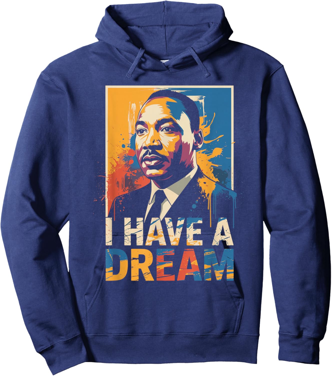 Black History Month Martin Have Dream Luther King Day Hoodie - Hoodie | Navy