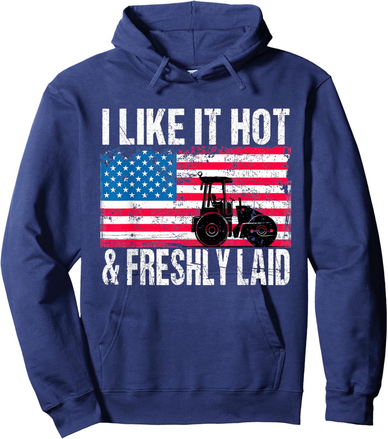 Asphalt Paving Work Pavement I Like It Hot Freshly Laid Hoodie - Hoodie | Navy