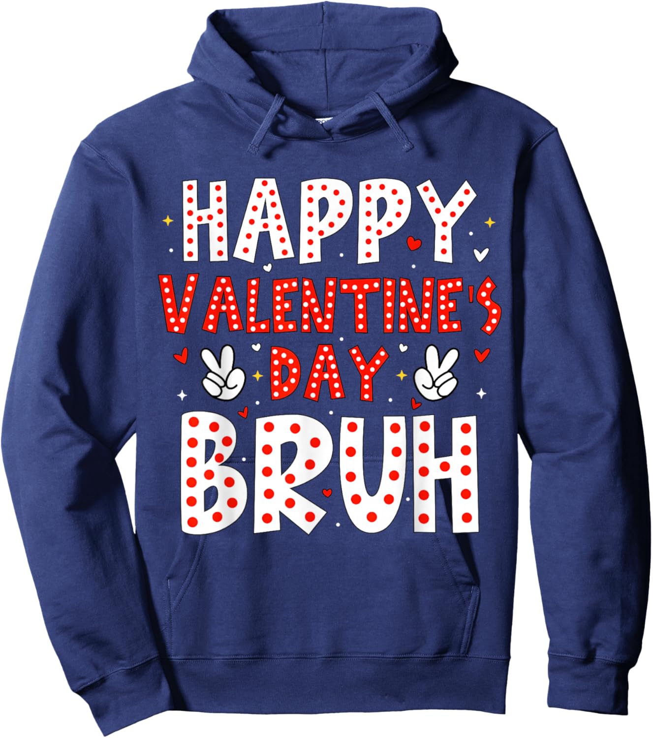 Happy Valentines Bruh Heart Love Funny Valentine Boys Girls Hoodie - Hoodie | Navy