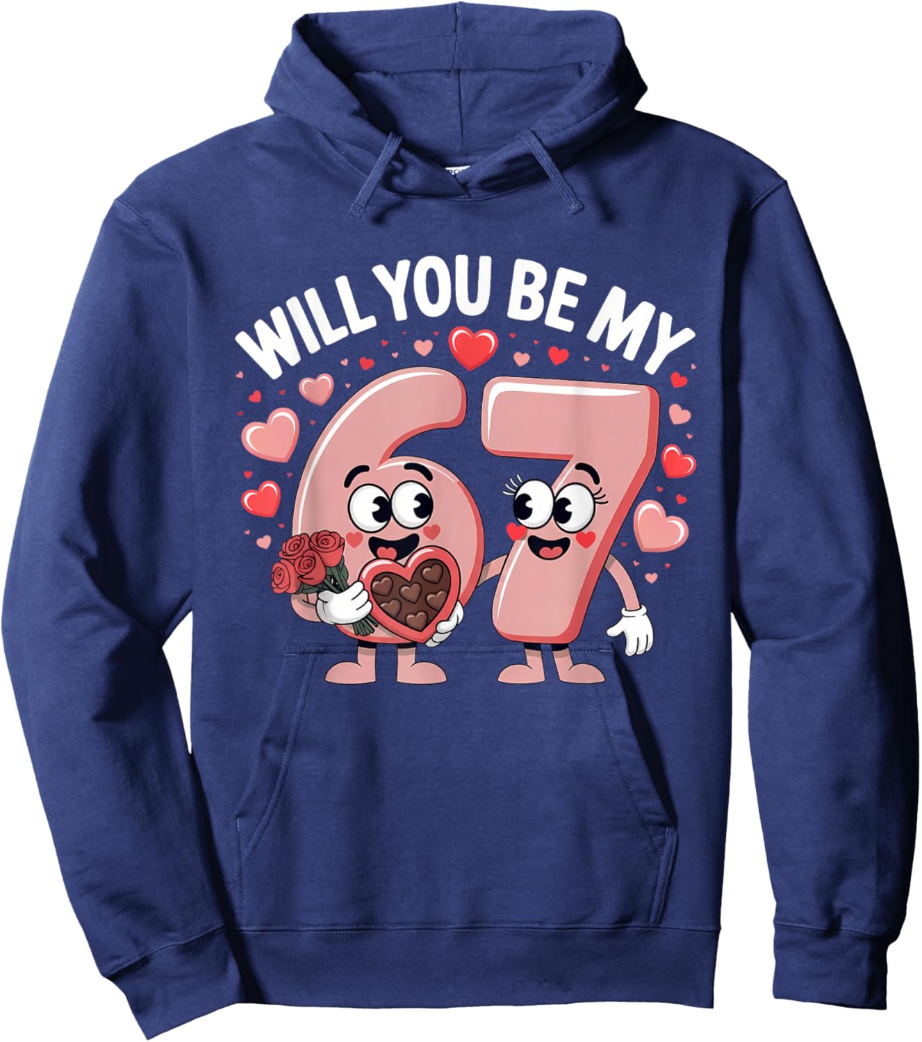 Funny 67 Valentine's Day Will You Be My 67 Cute Couple Hoodie - Hoodie | Navy