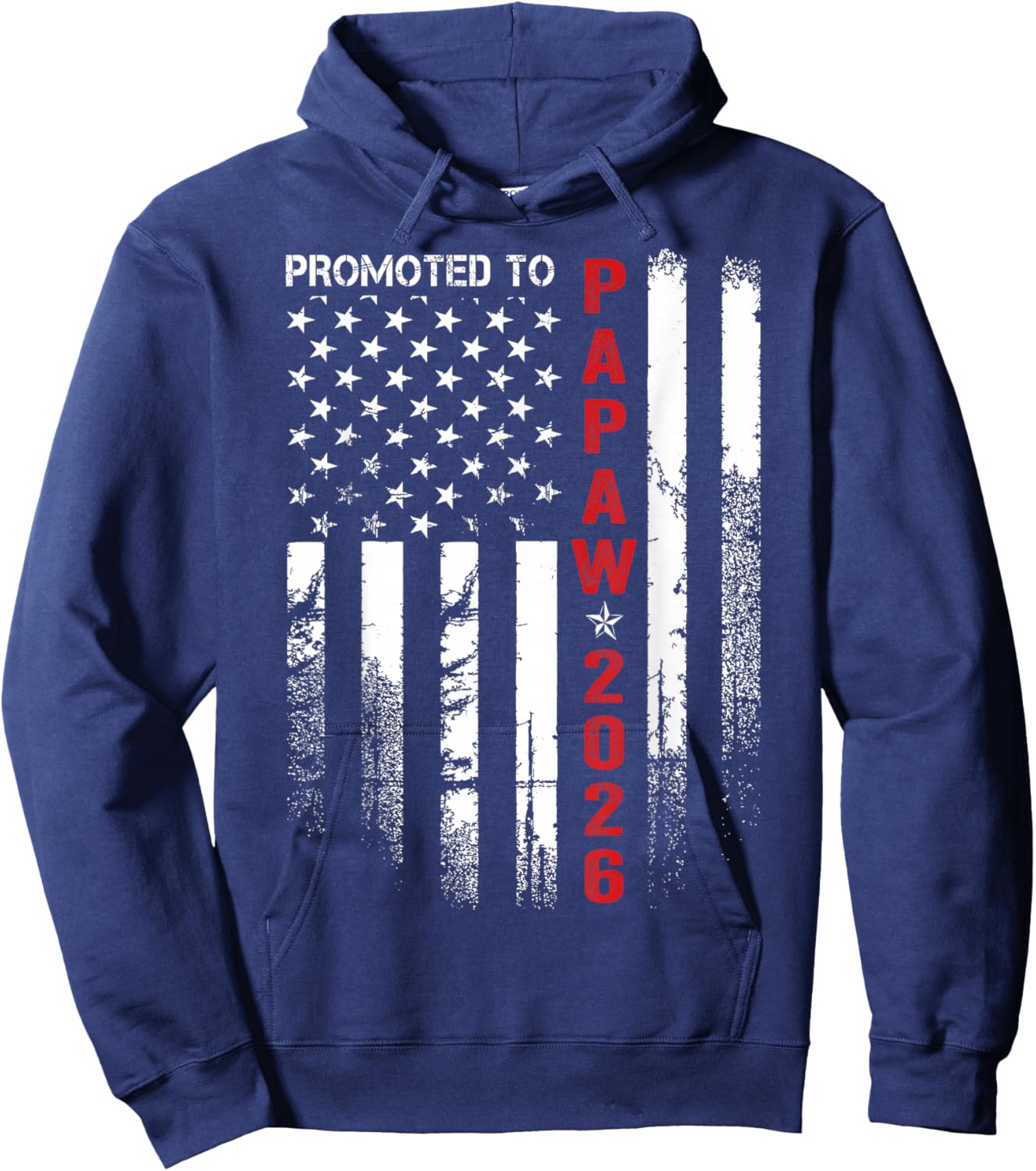 Patriotic Promoted to Papaw Est 2026 First Time Dad Hoodie - Hoodie | Navy