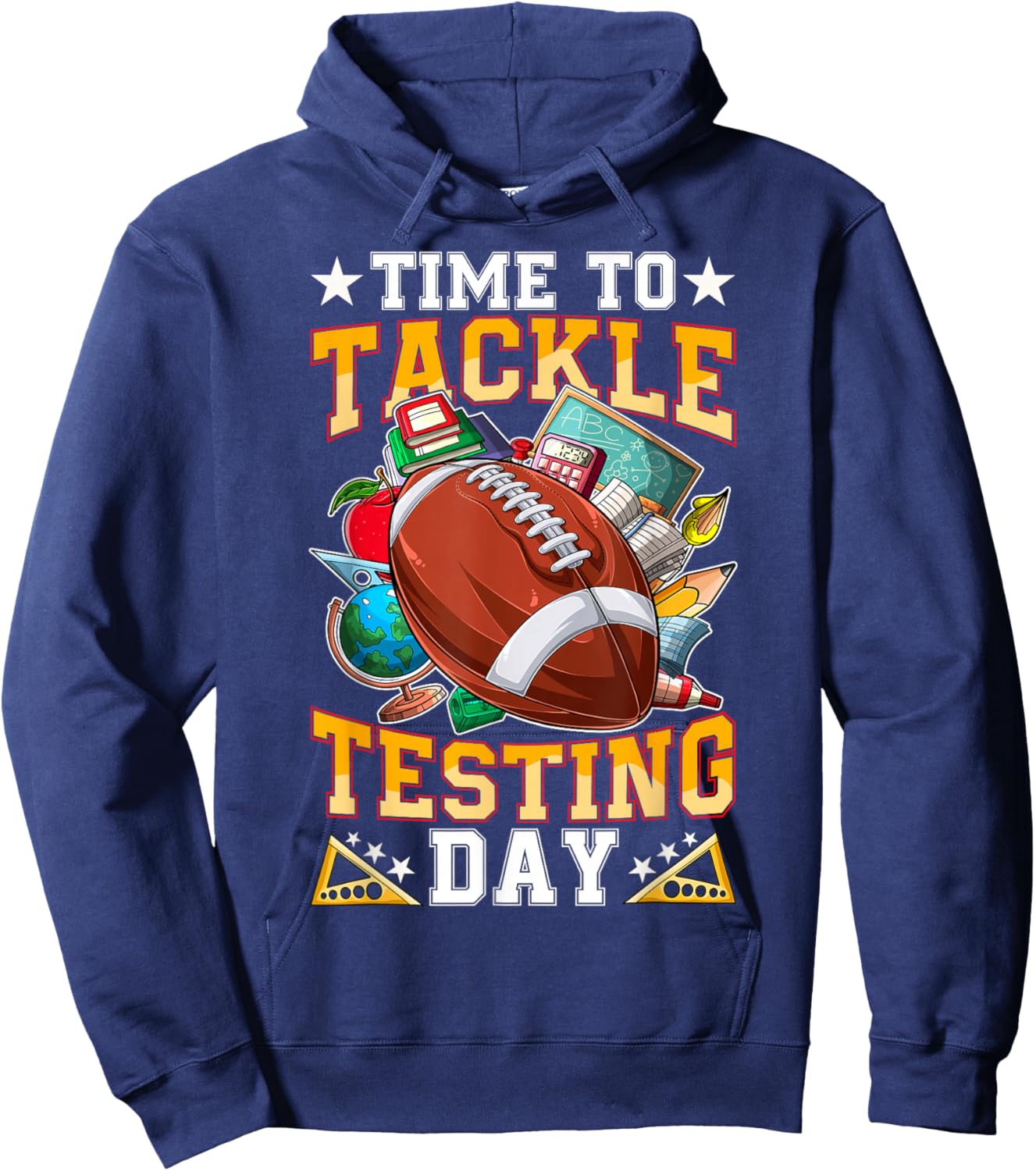Test Day Time to Tackle Testing Day Funny Football Students Hoodie - Hoodie | Navy