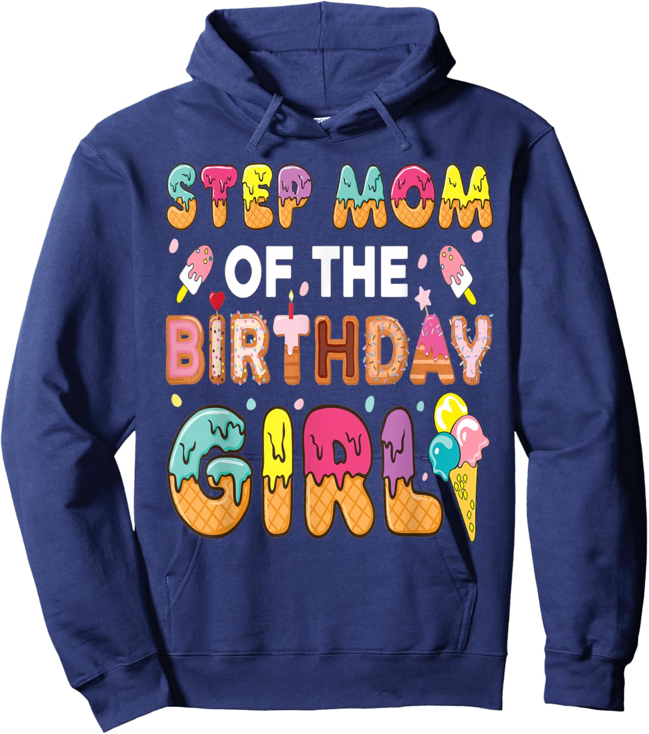 Step-Mom of The Birthday Girl Ice Cream Bday Party Hoodie - Hoodie | Navy
