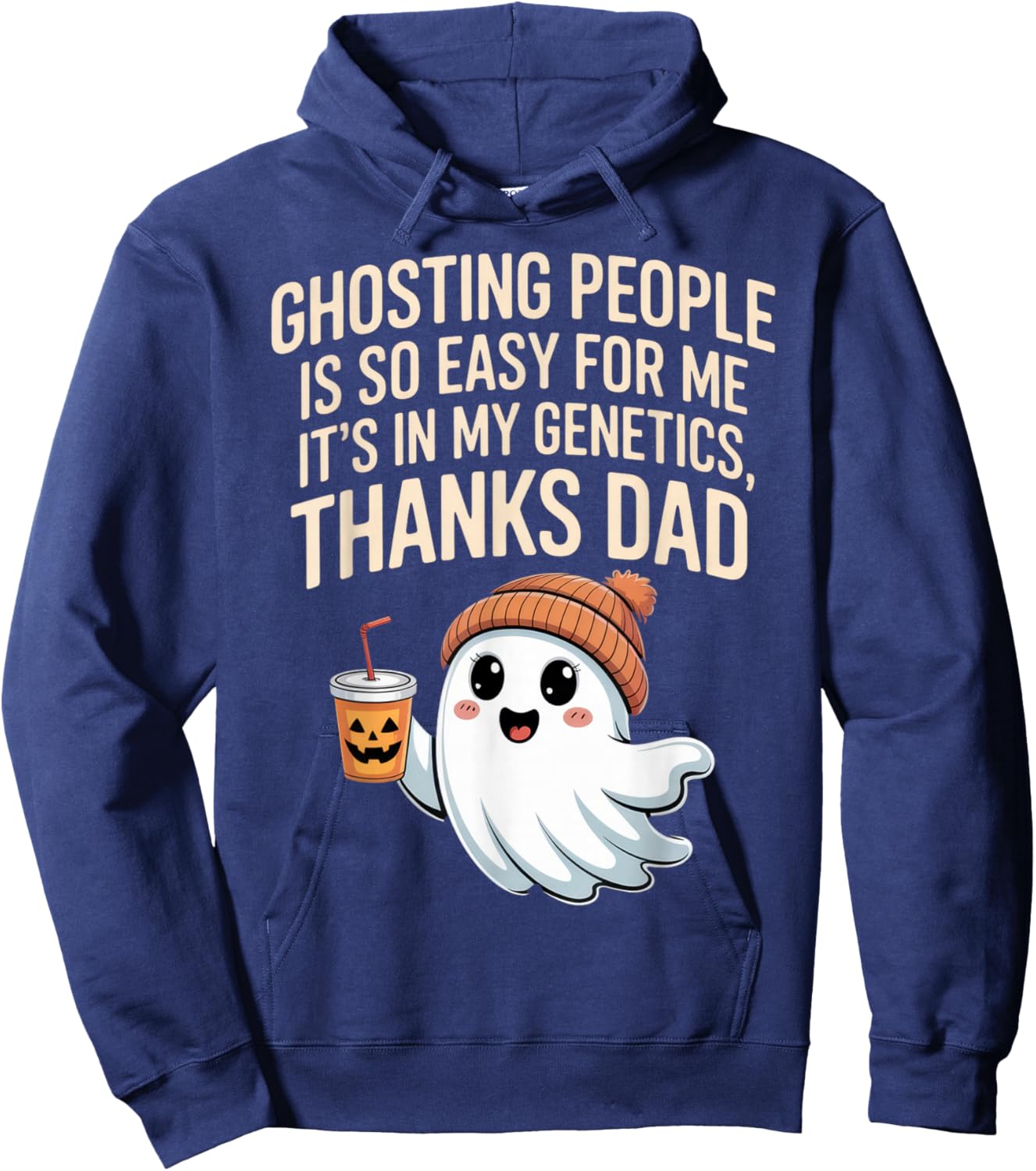Ghosting People Thanks Dad Ghost Funny Dad Joke Halloween Hoodie - Hoodie | Navy